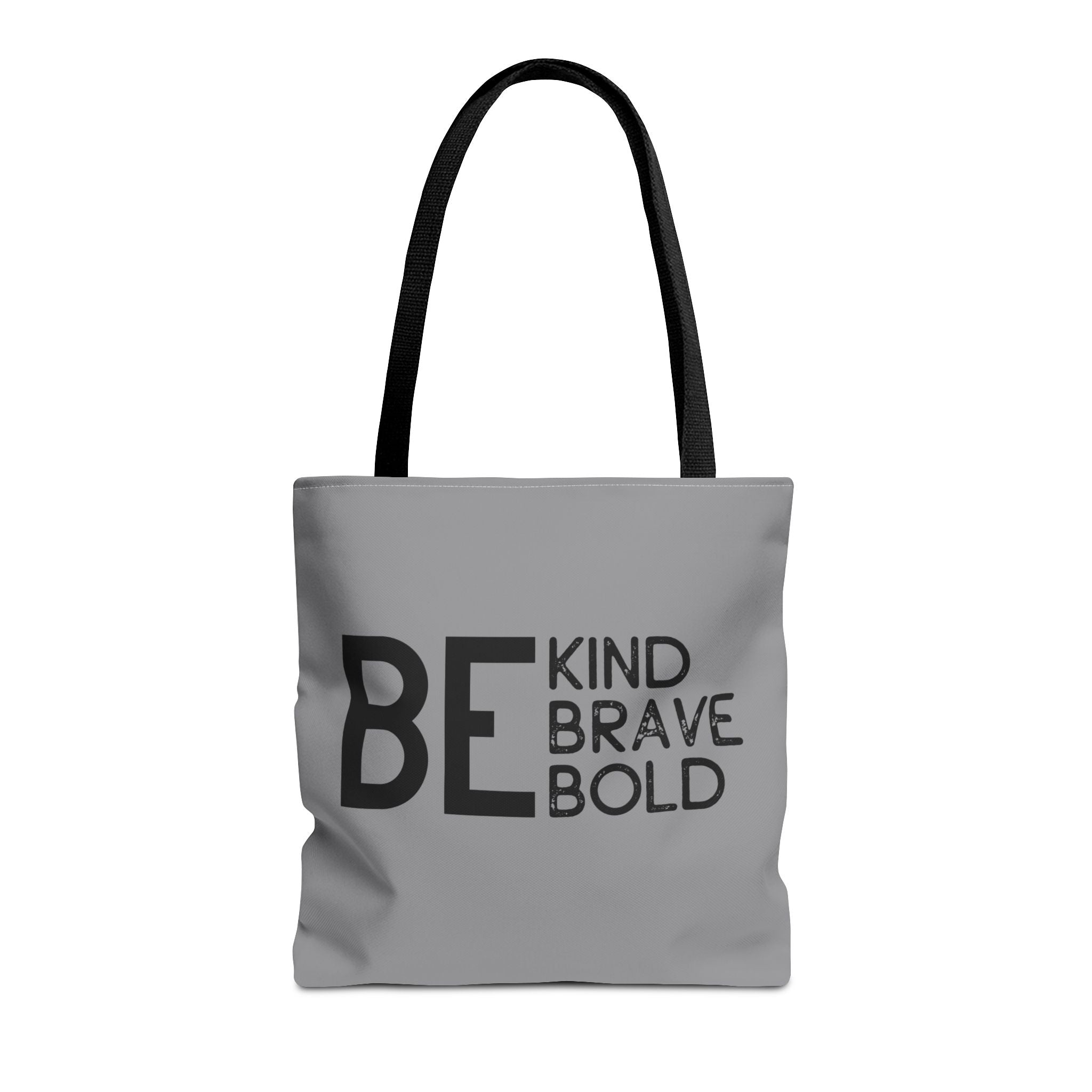Inspirational Tote Bag - Be Kind Brave Bold - Eco-Friendly Carryall - Grey