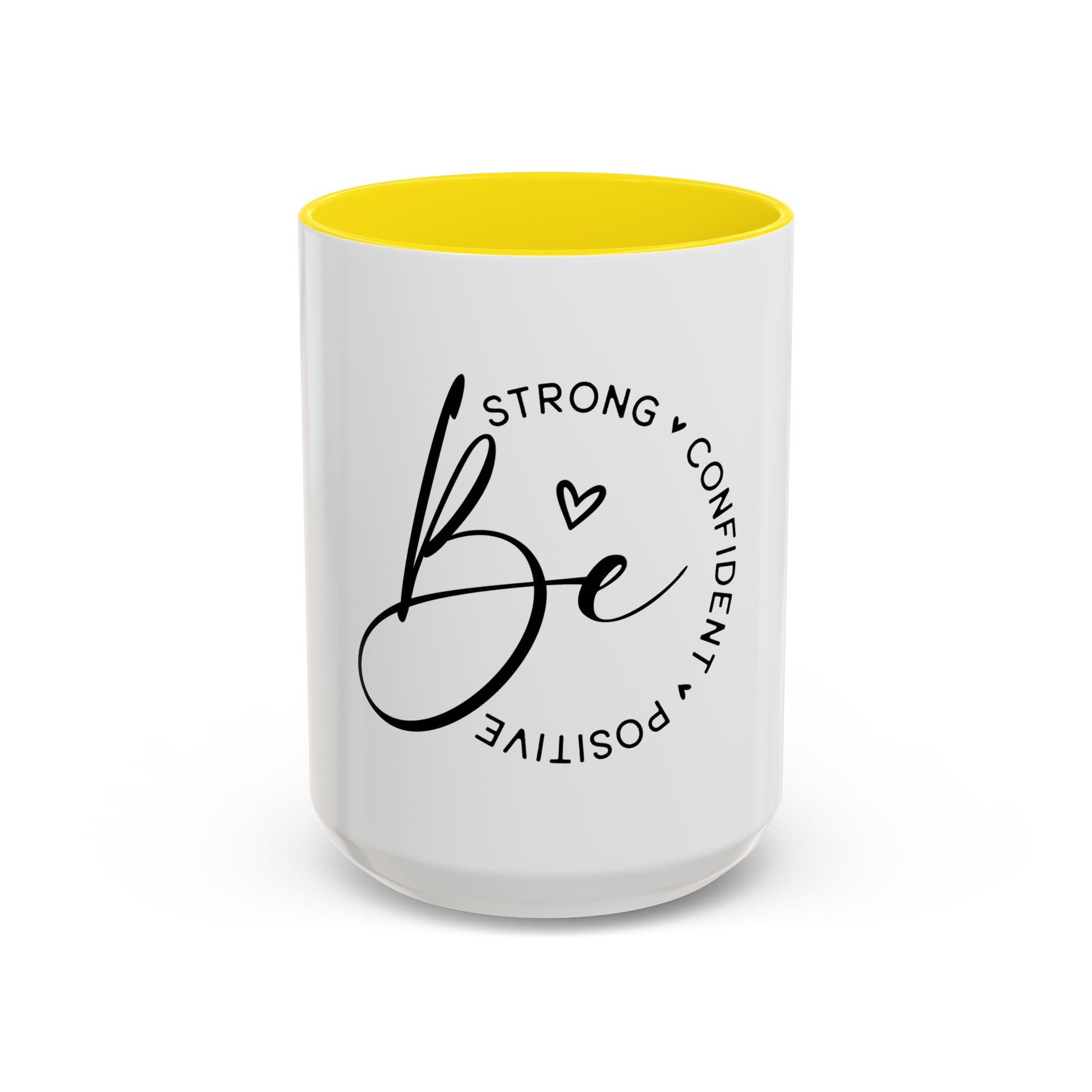 Inspirational Coffee Mug | Be Strong, Confident, Positive | Gift for Women, Motivational Drinkware, Self-Care, Encouragement