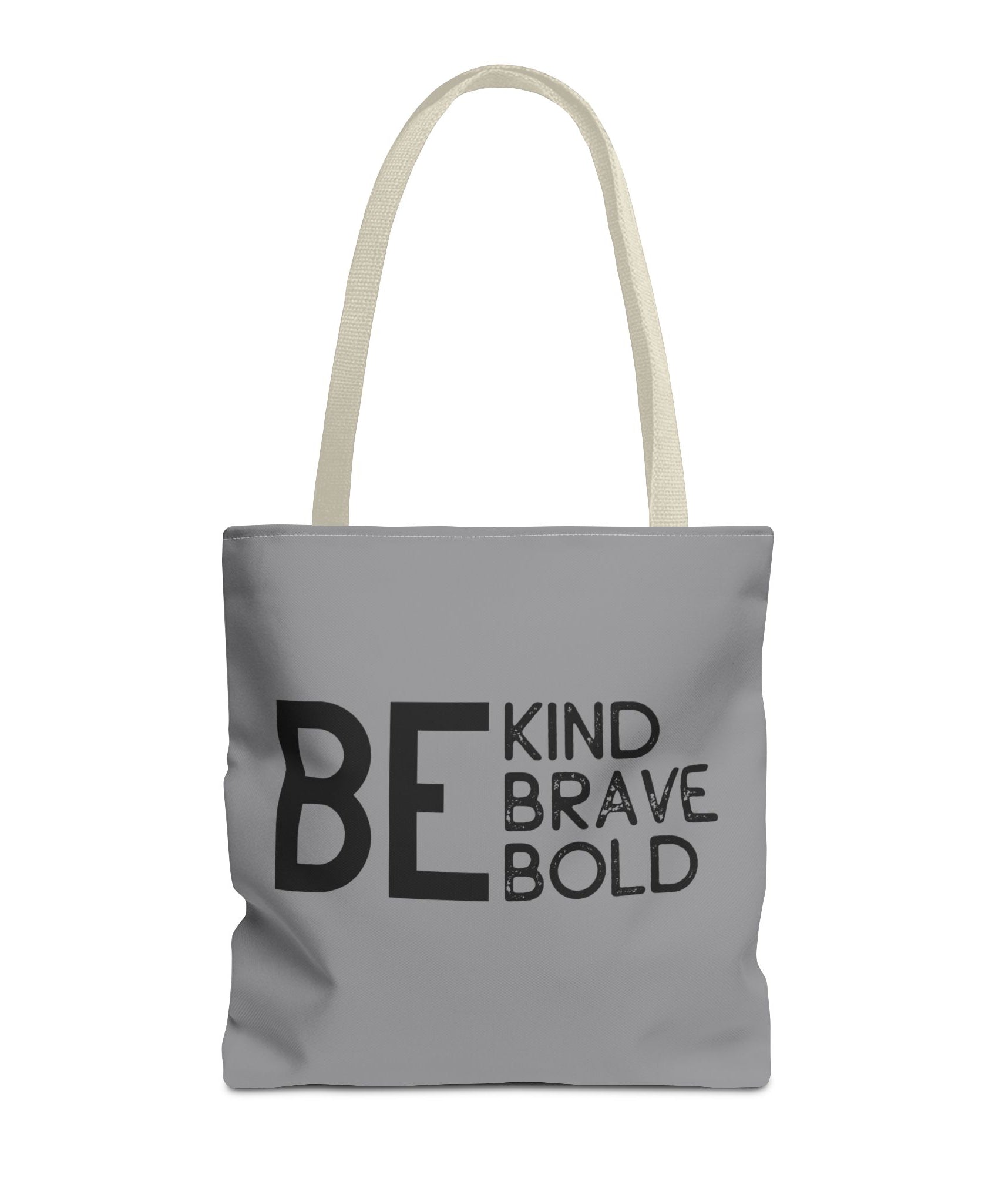 Inspirational Tote Bag - Be Kind Brave Bold - Eco-Friendly Carryall - Grey