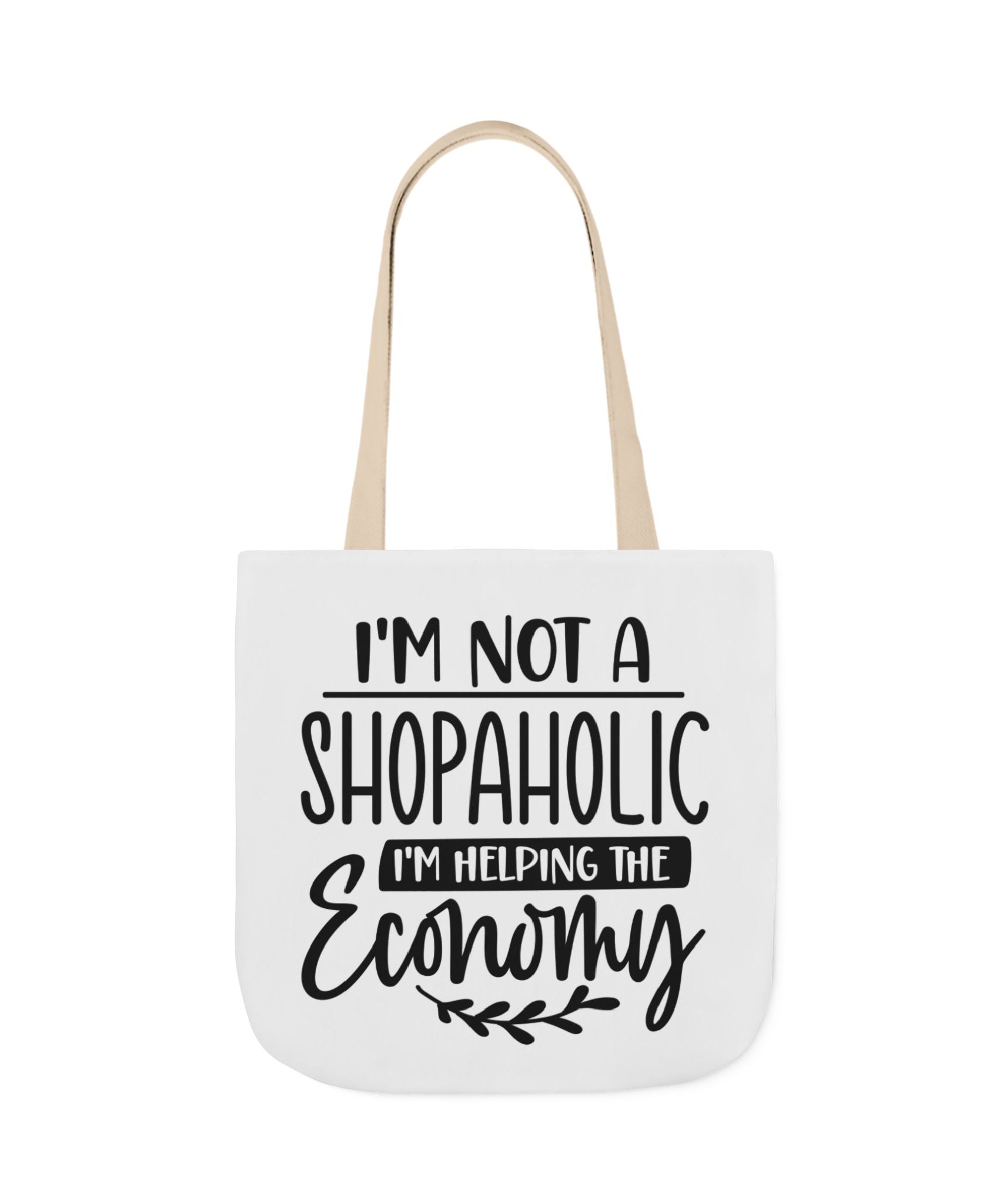 Tote Bag - 'I'm Not a Shopaholic, I'm Helping the Economy' - Trendy Eco-Friendly Shopping Essential