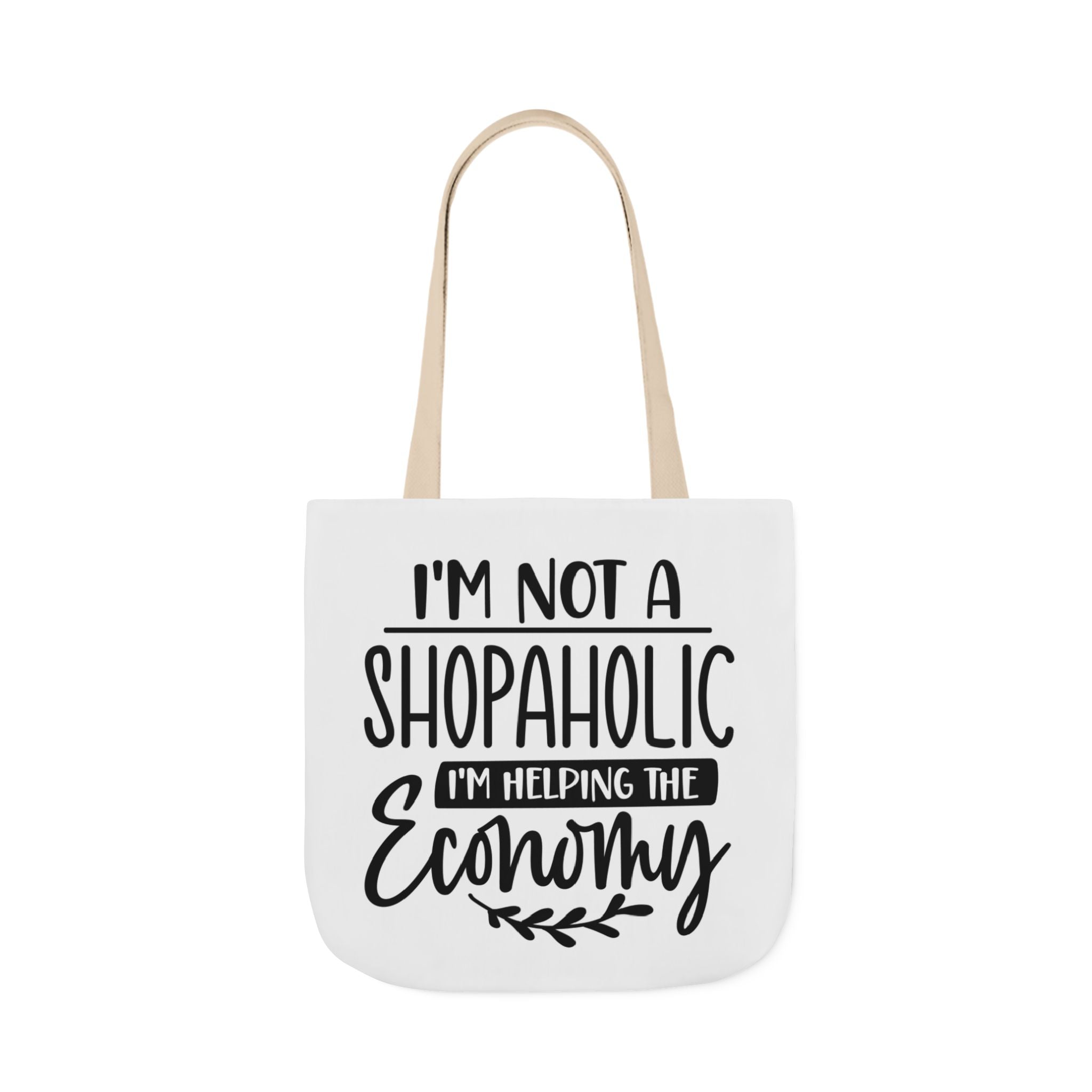 Tote Bag - 'I'm Not a Shopaholic, I'm Helping the Economy' - Trendy Eco-Friendly Shopping Essential