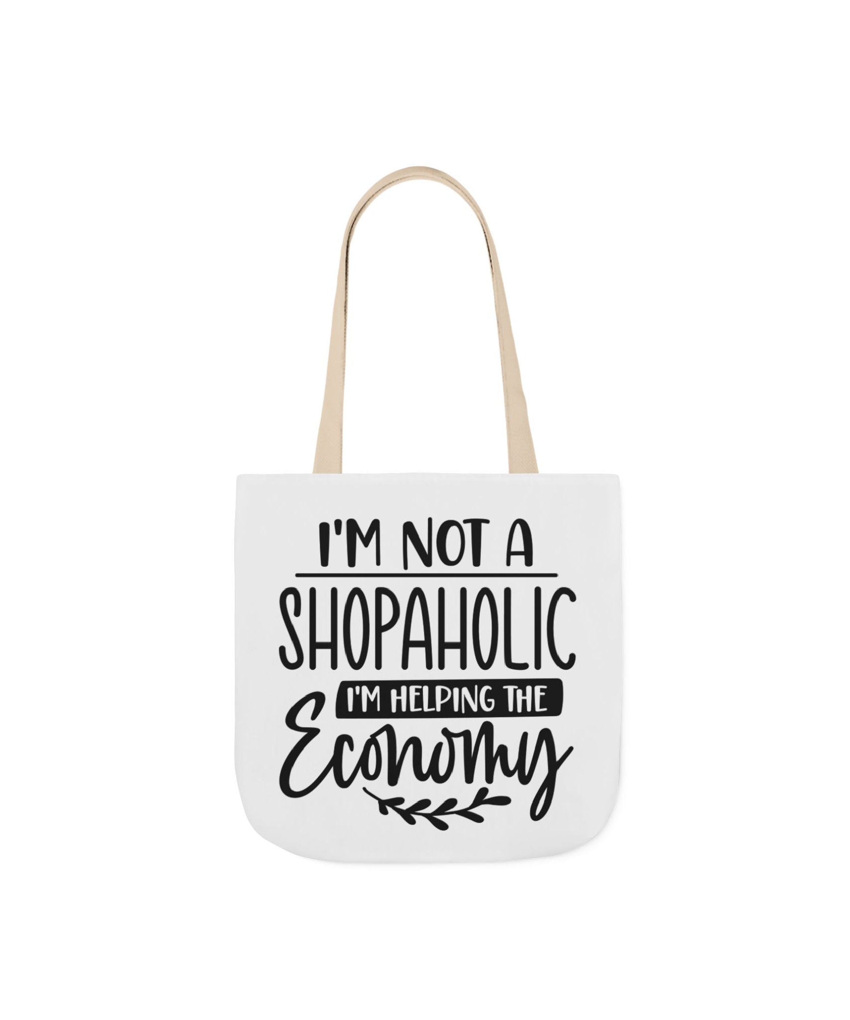 Tote Bag - 'I'm Not a Shopaholic, I'm Helping the Economy' - Trendy Eco-Friendly Shopping Essential