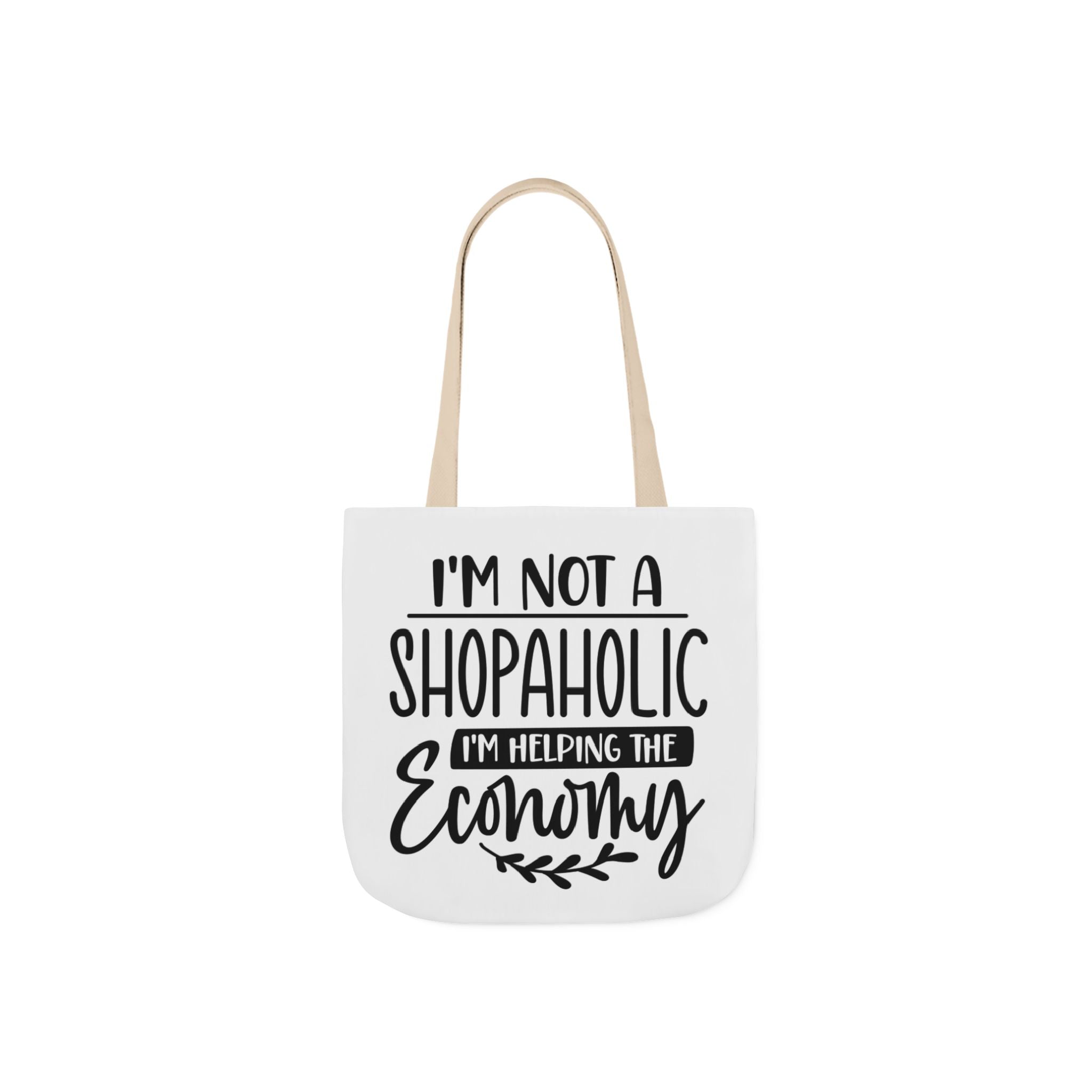 Tote Bag - 'I'm Not a Shopaholic, I'm Helping the Economy' - Trendy Eco-Friendly Shopping Essential