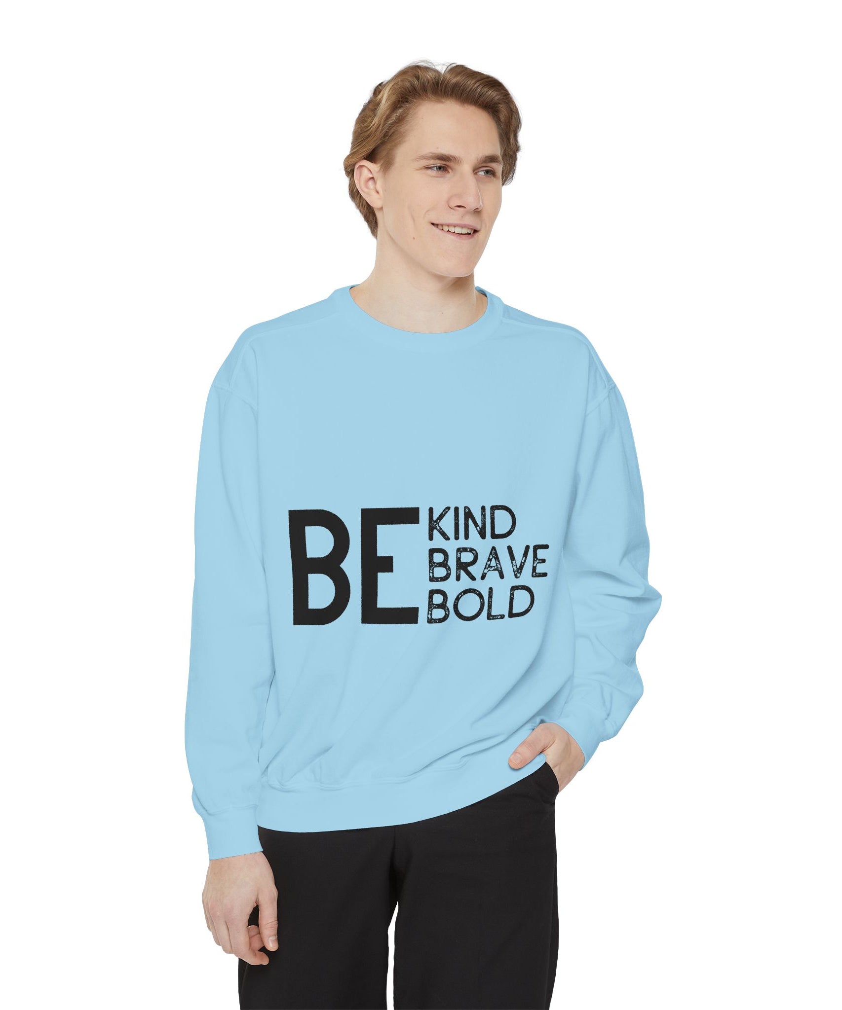 Be Kind Brave Bold Printed Sweatshirt