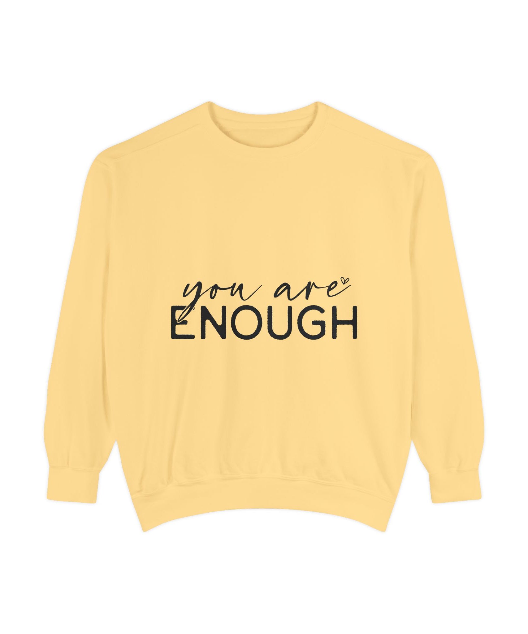 You Are Enough Printed Sweatshirt