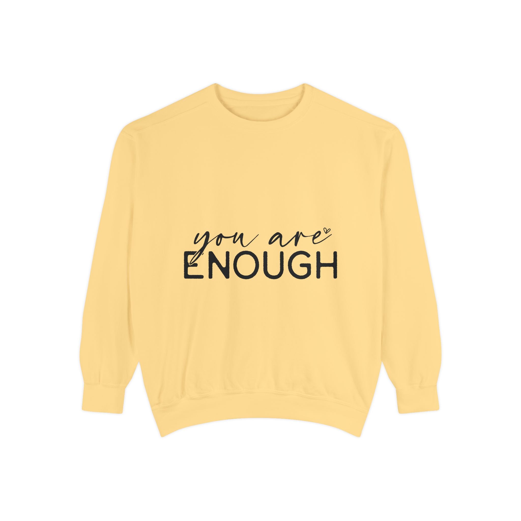 You Are Enough Printed Sweatshirt