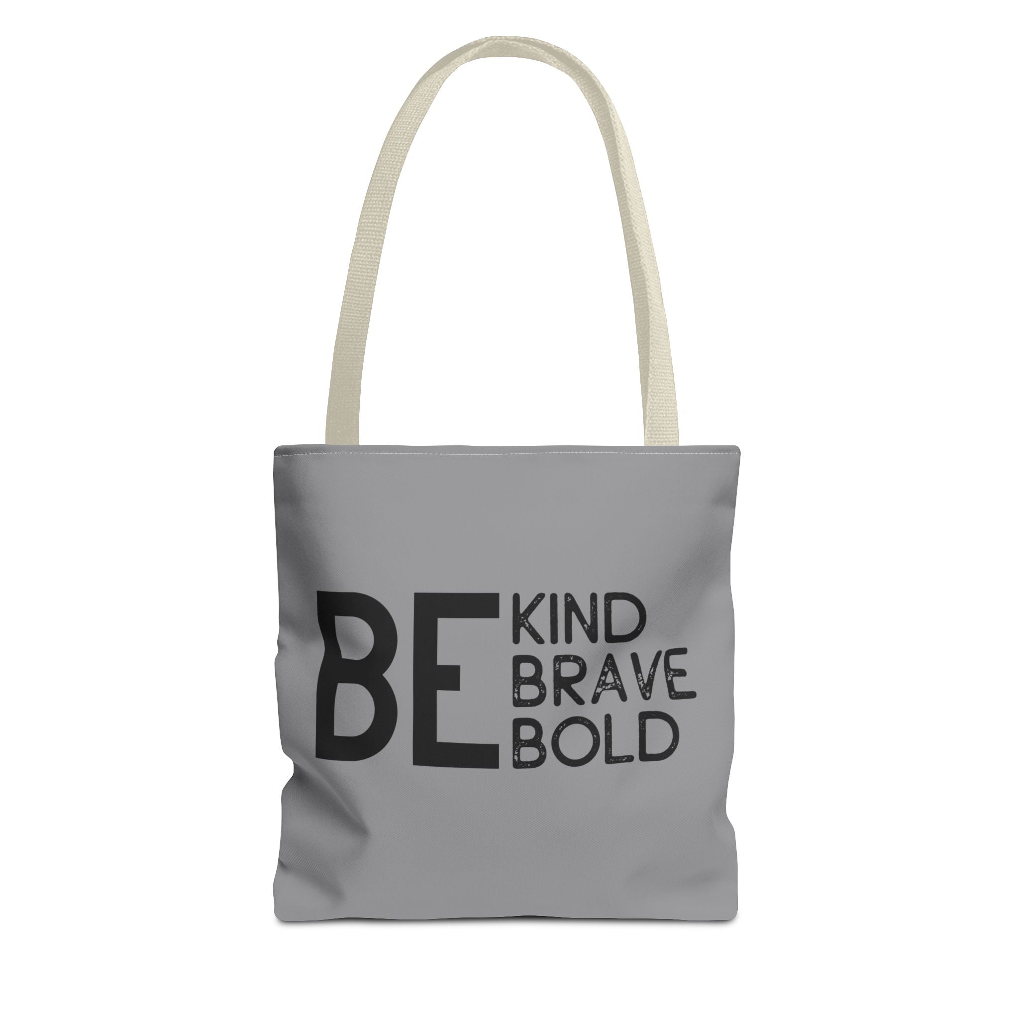 Inspirational Tote Bag - Be Kind Brave Bold - Eco-Friendly Carryall - Grey