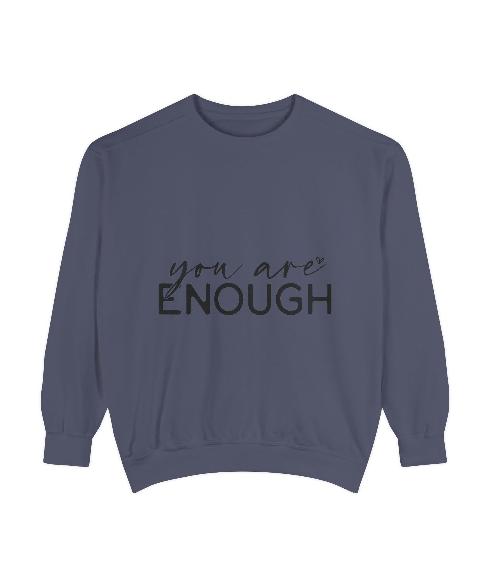 You Are Enough Printed Sweatshirt