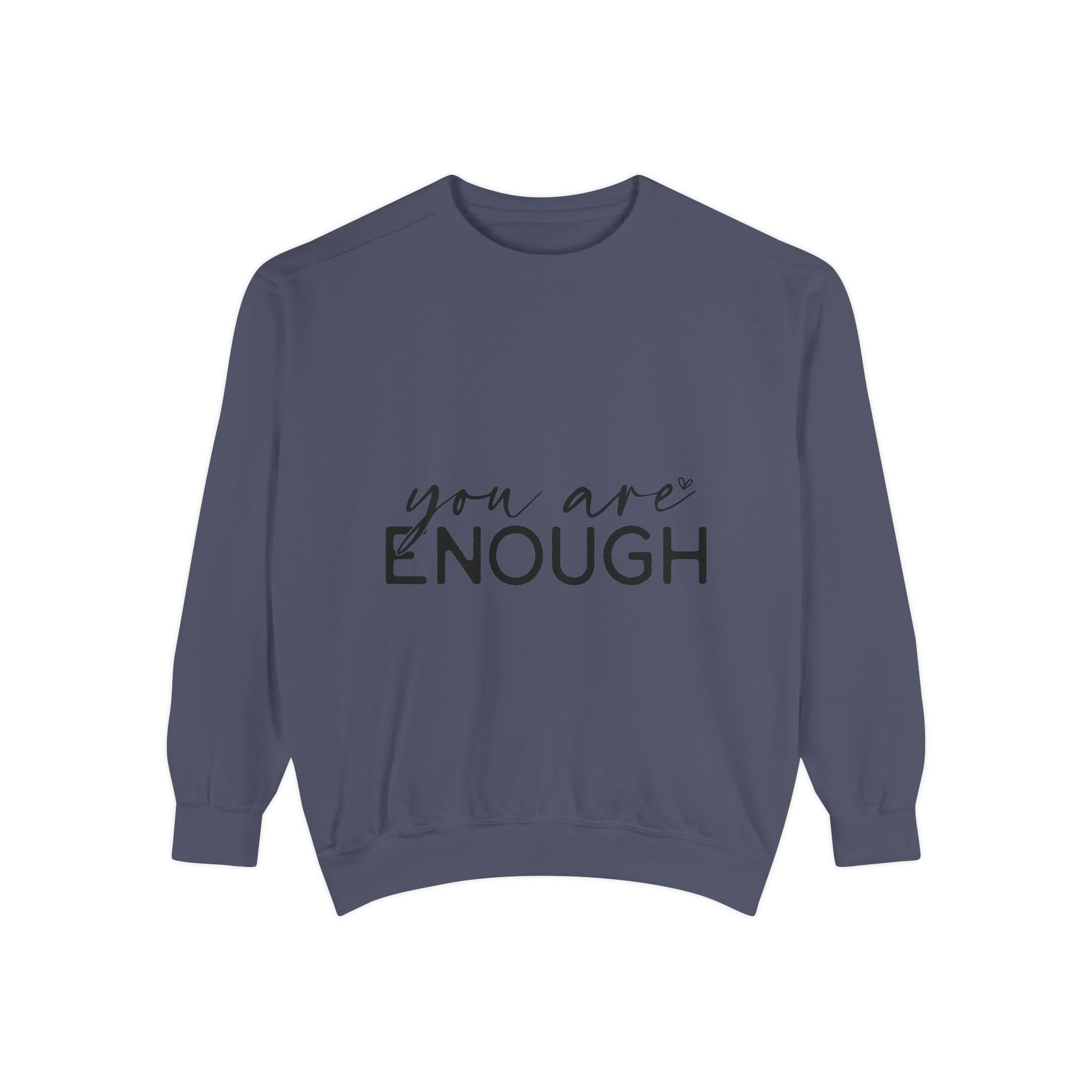 You Are Enough Printed Sweatshirt