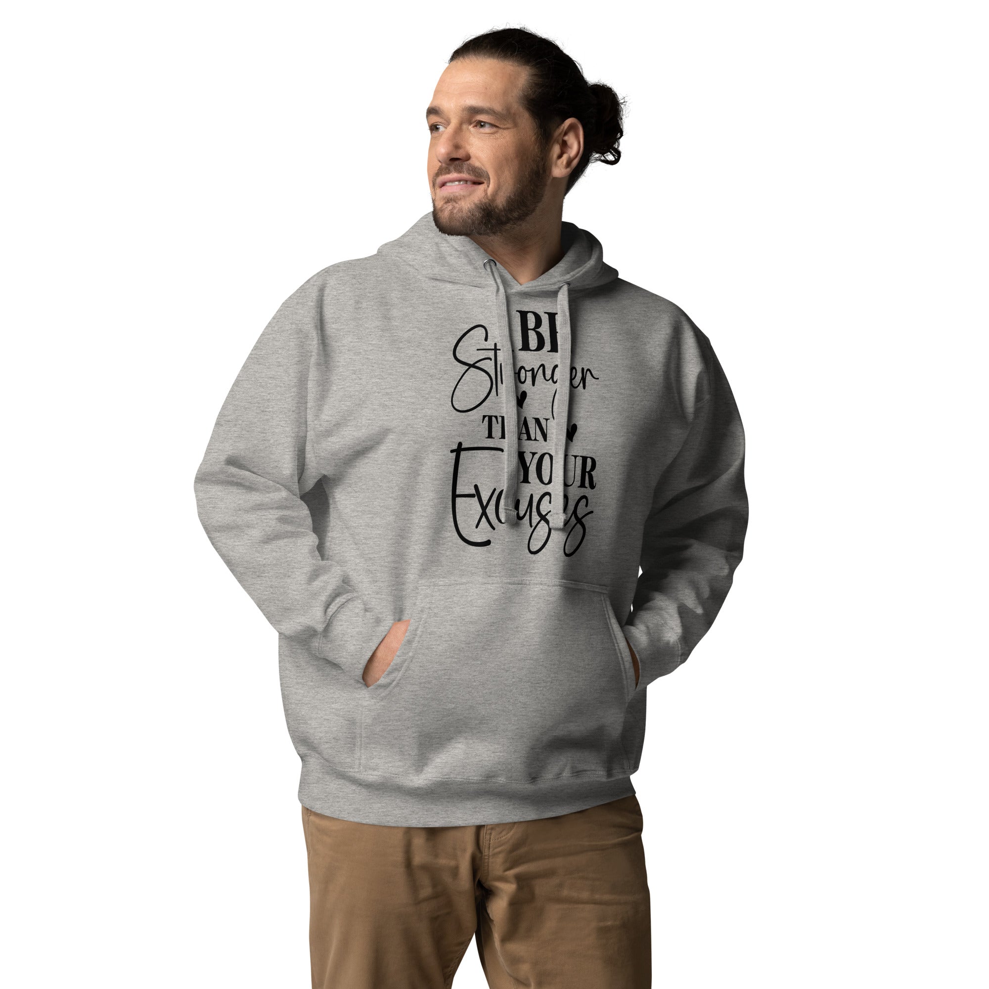 Be Stronger Than Your Excuses Unisex Hoodie | Gallory Hive