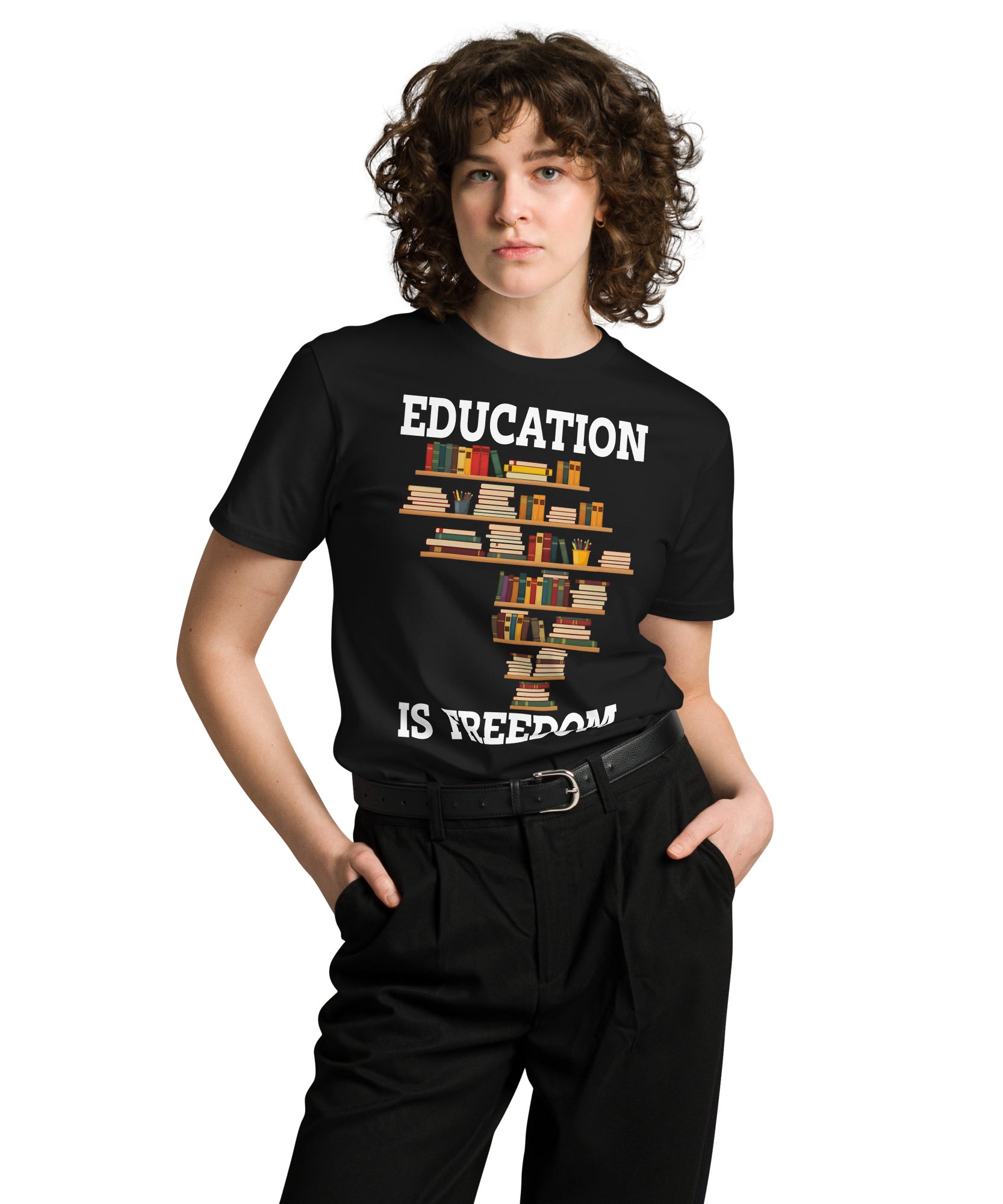 Education Is Freedom Unisex Premium T-Shirt | Gallory Hive