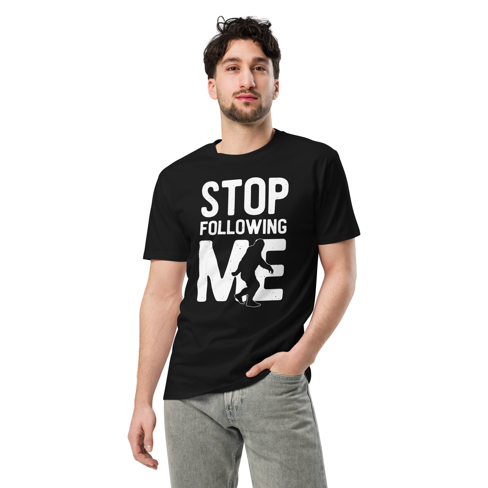 Stop Following Me Bigfoot Unisex Premium T-Shirt | Gallory Hive