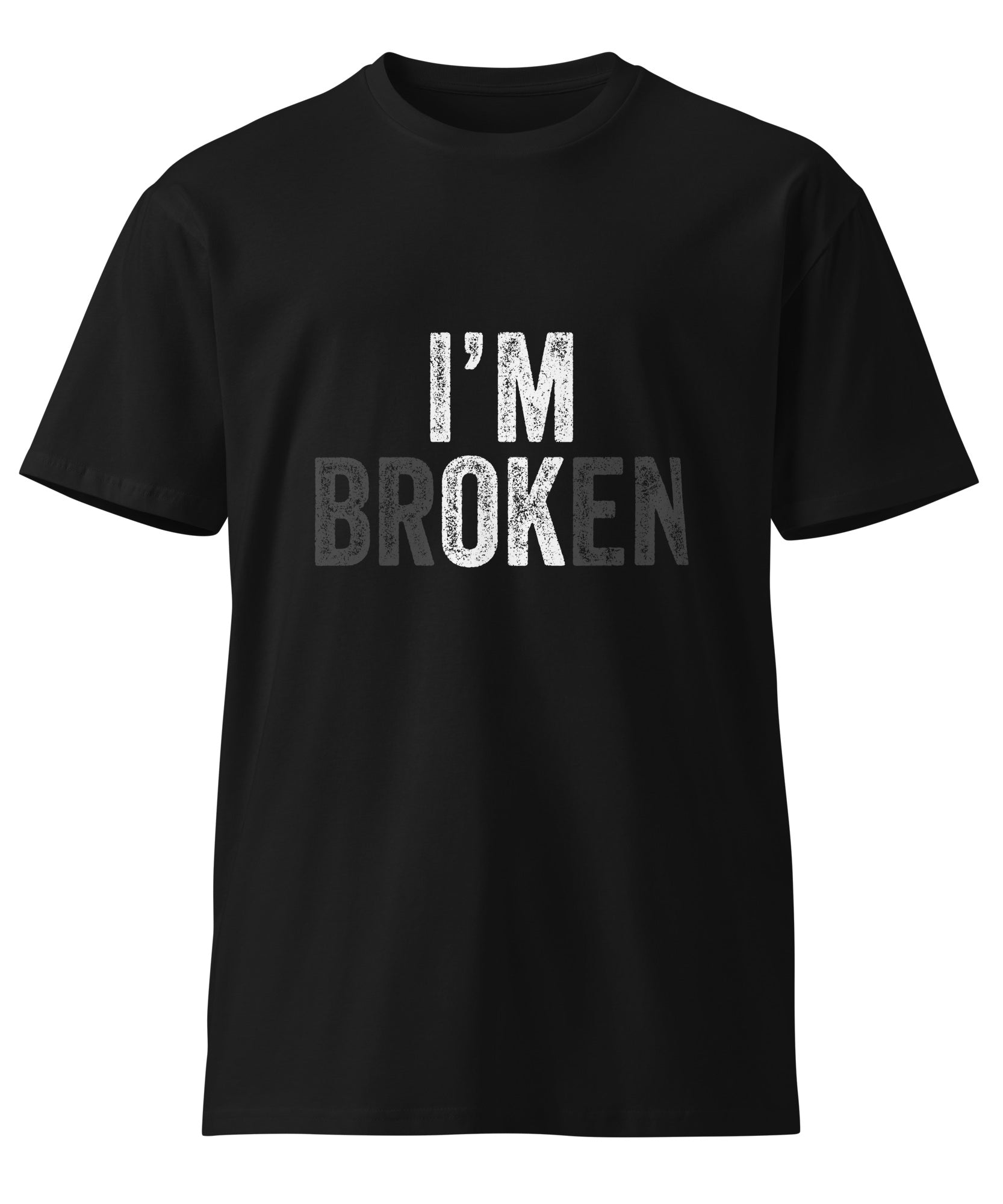 I’m Broken Typography Premium Cotton T-Shirt | Gallory Hive