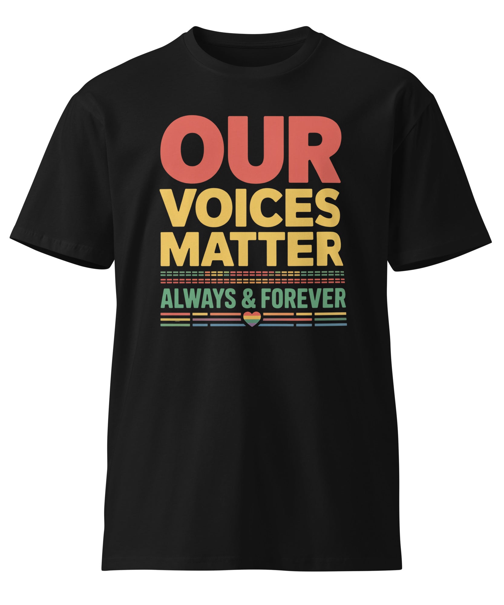 Our Voices Matter Always & Forever Pride Unisex Premium T-shirt | Gallory Hive