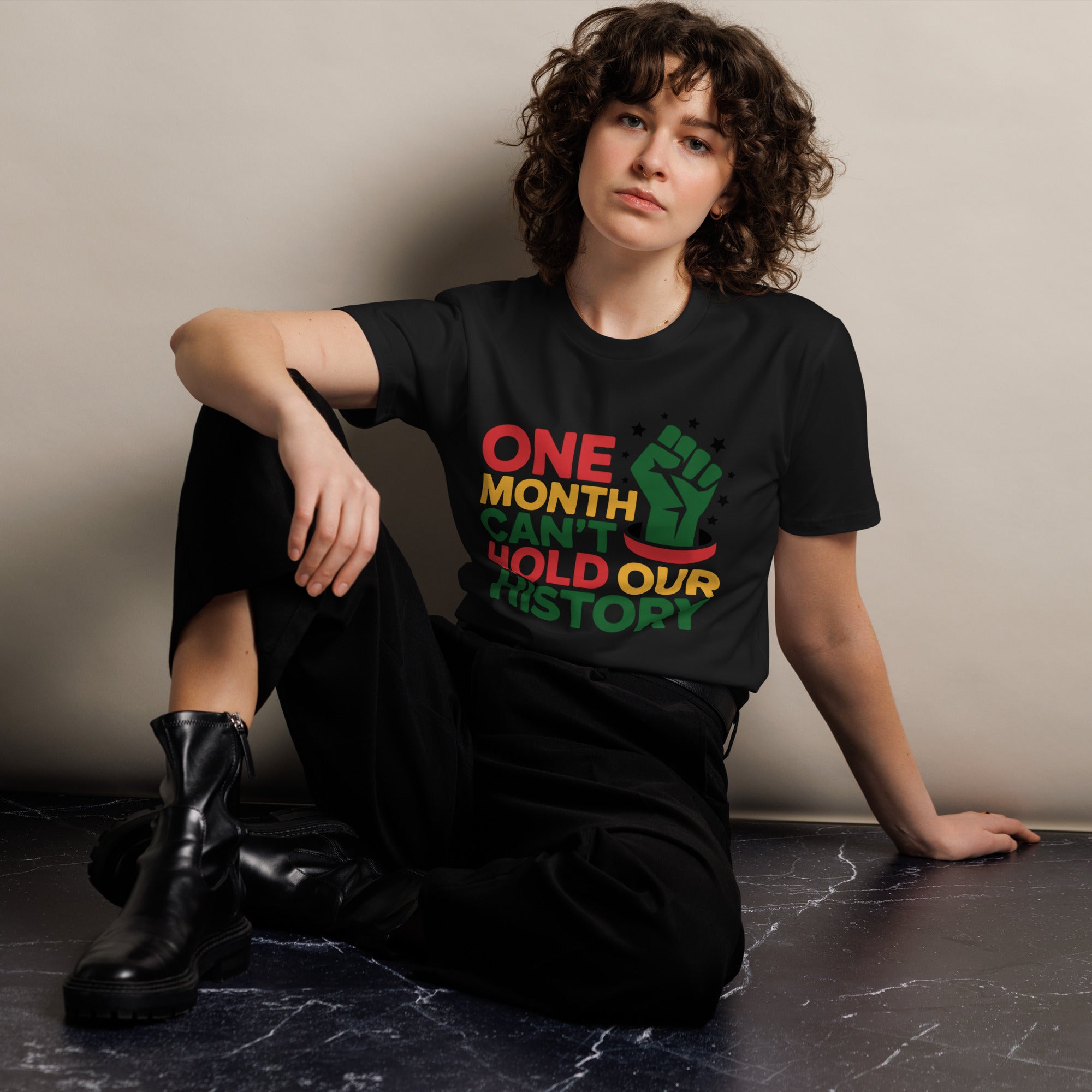One Month Can't Hold Our History Black Pride Unisex Premium T-shirt | Gallory Hive