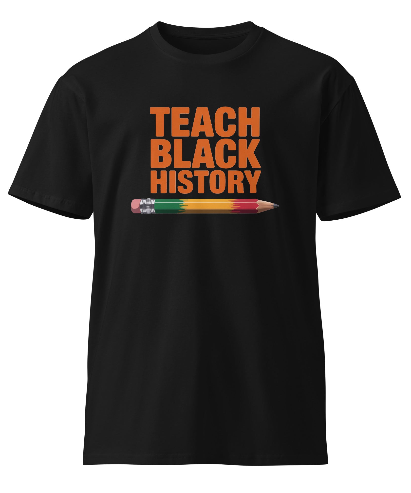 Teach Black History Teacher Pride Graphic Unisex Premium T-shirt | Gallory Hive