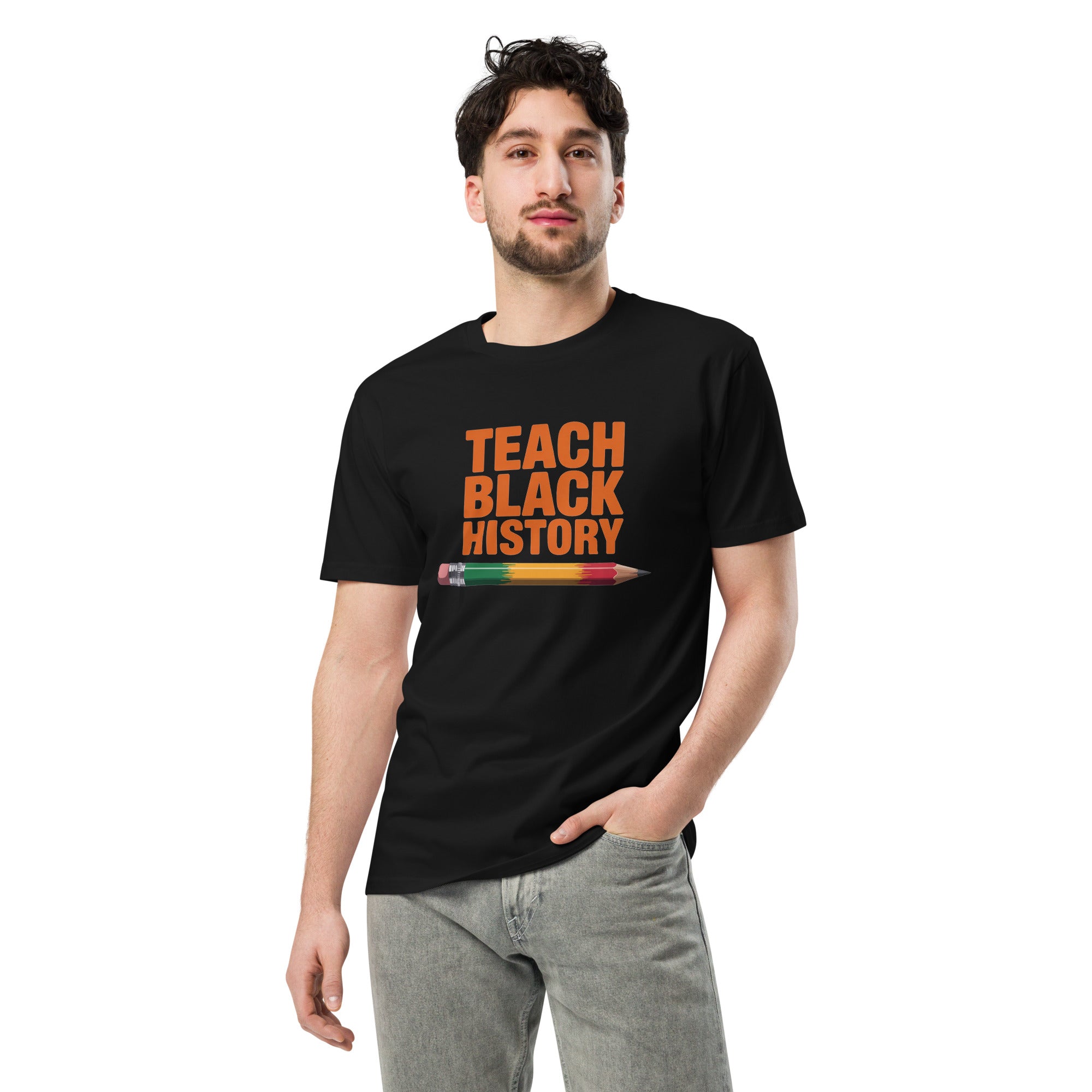 Teach Black History Teacher Pride Graphic Unisex Premium T-shirt | Gallory Hive
