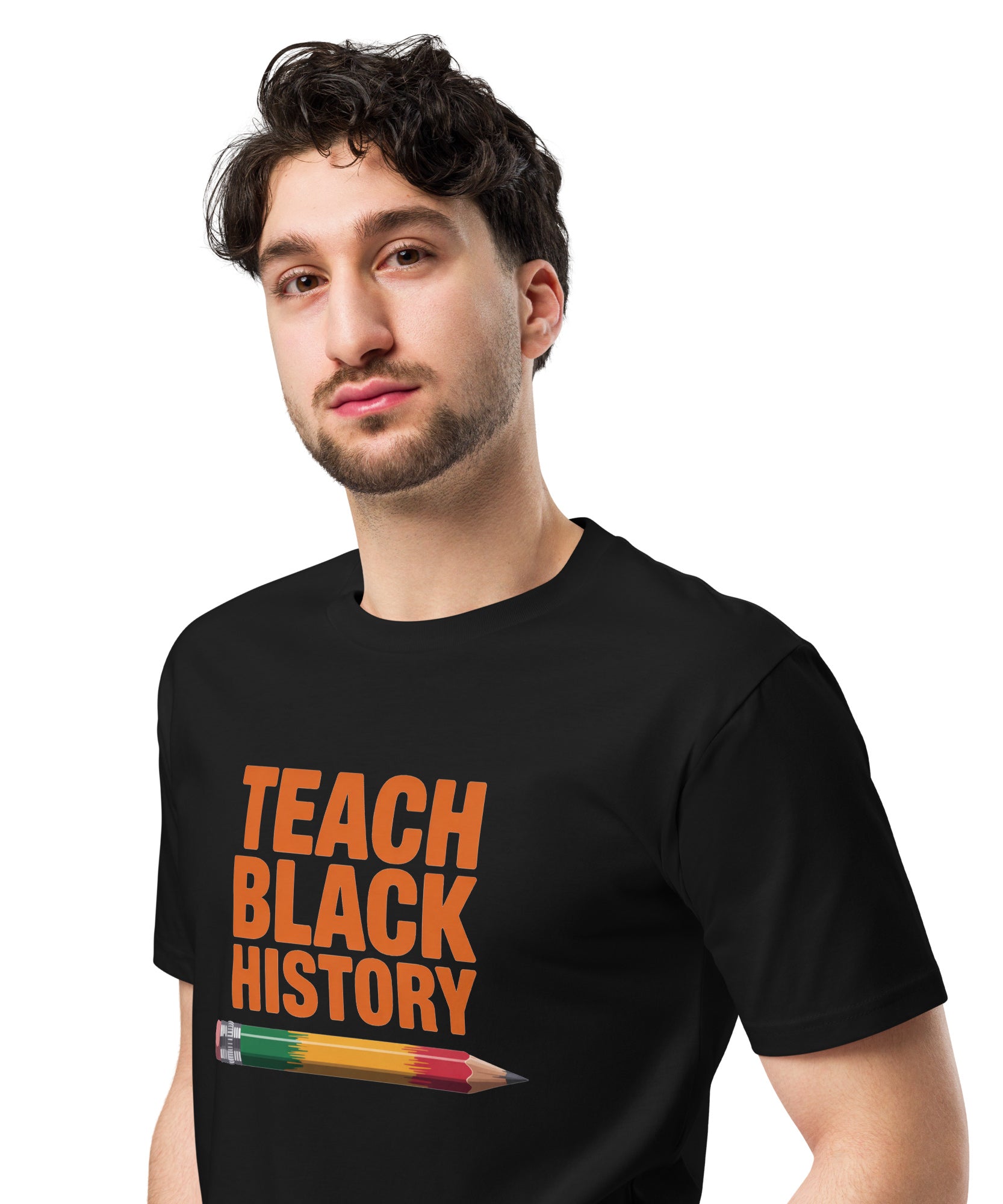 Teach Black History Teacher Pride Graphic Unisex Premium T-shirt | Gallory Hive