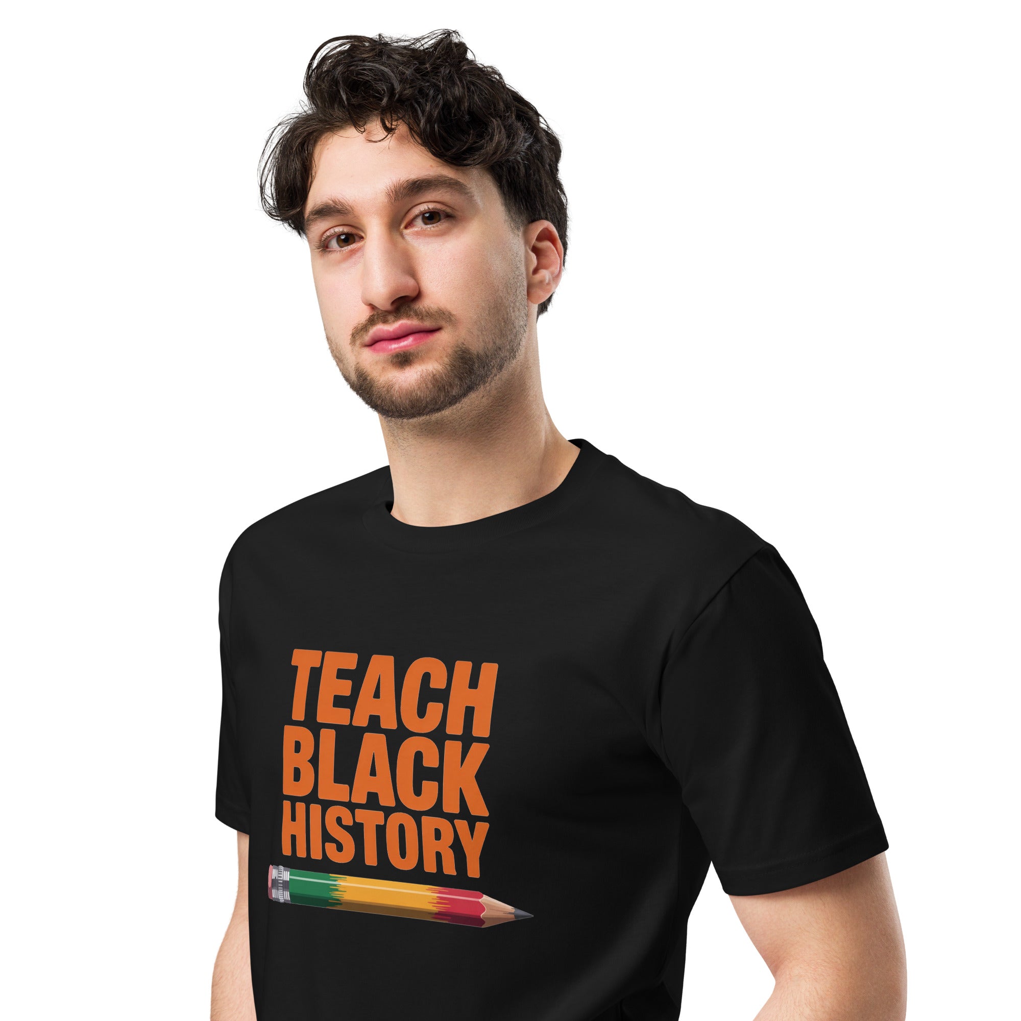 Teach Black History Teacher Pride Graphic Unisex Premium T-shirt | Gallory Hive