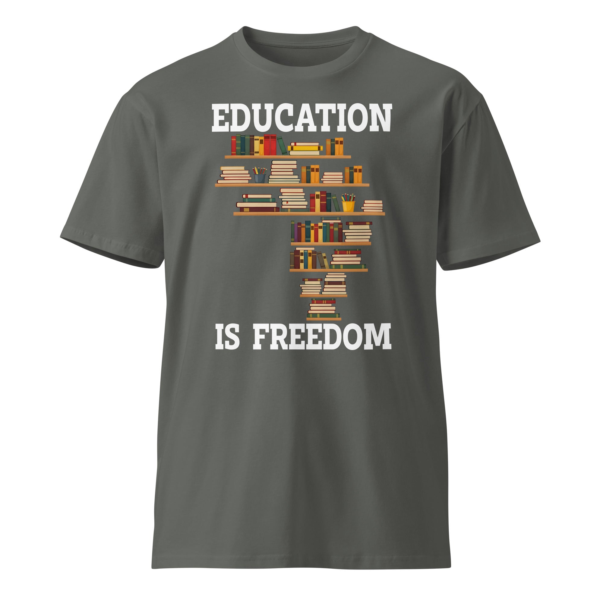 Education Is Freedom Unisex Premium T-Shirt | Gallory Hive