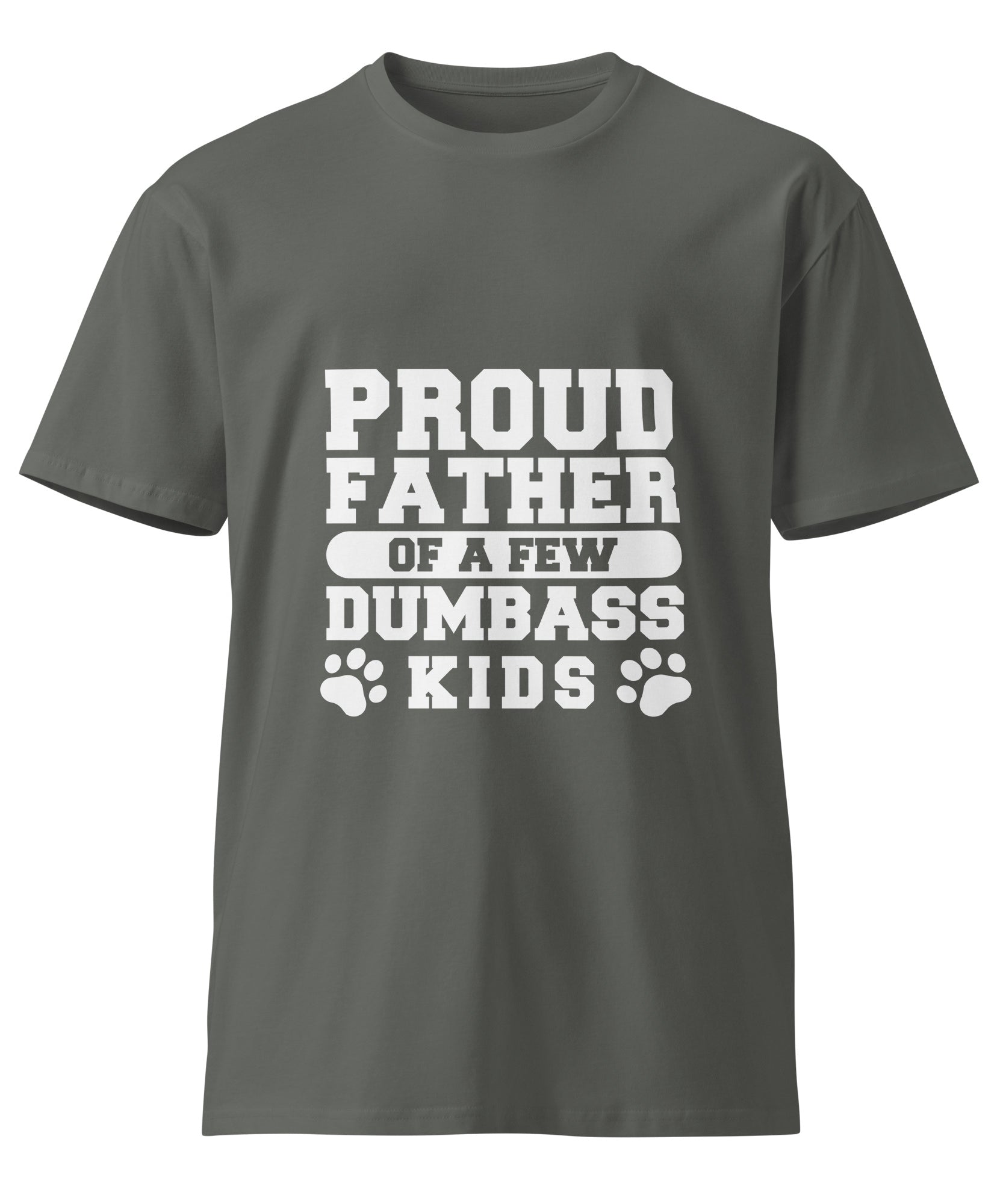 Proud Father Funny Quote Premium Unisex T-Shirt | Gallory Hive