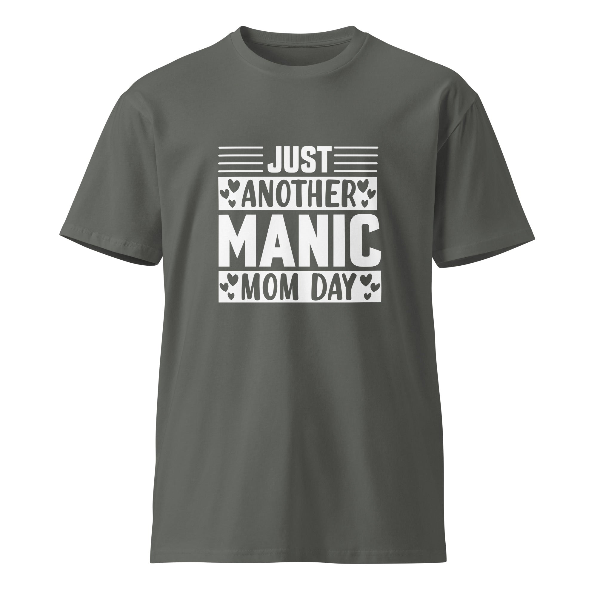 Just Another Manic Mom Day Premium T-Shirt | Gallory Hive