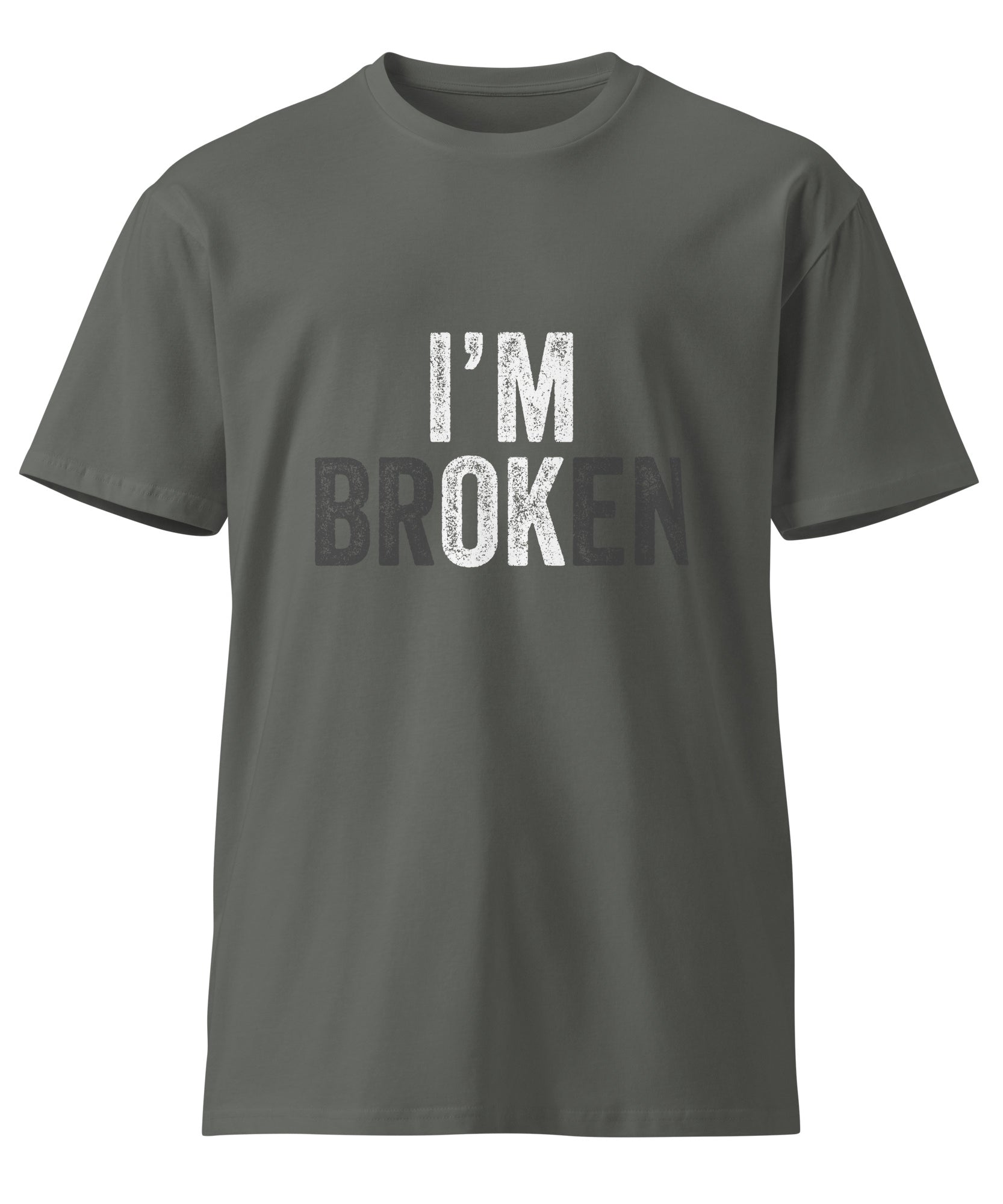 I’m Broken Typography Premium Cotton T-Shirt | Gallory Hive