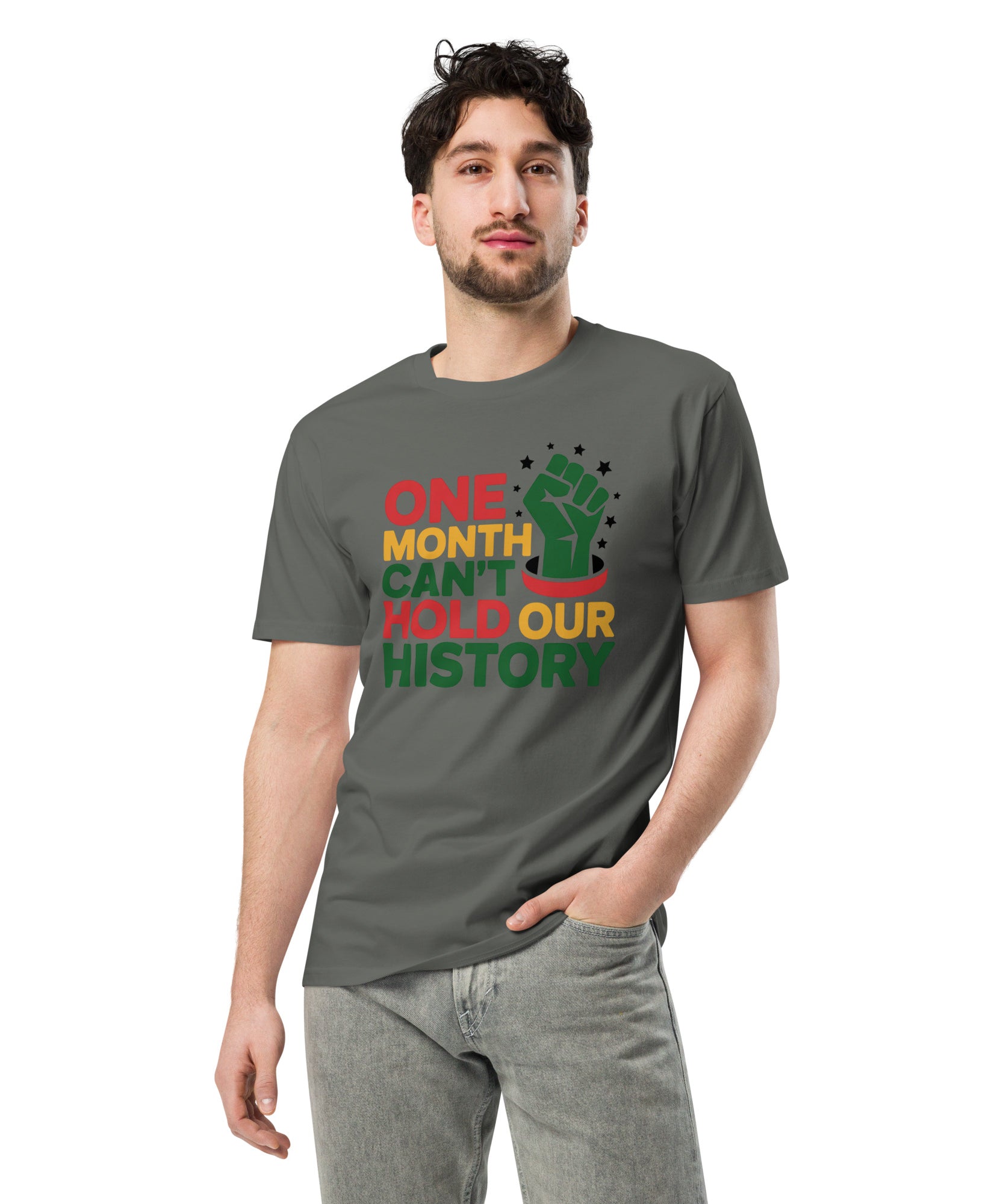 One Month Can't Hold Our History Black Pride Unisex Premium T-shirt | Gallory Hive