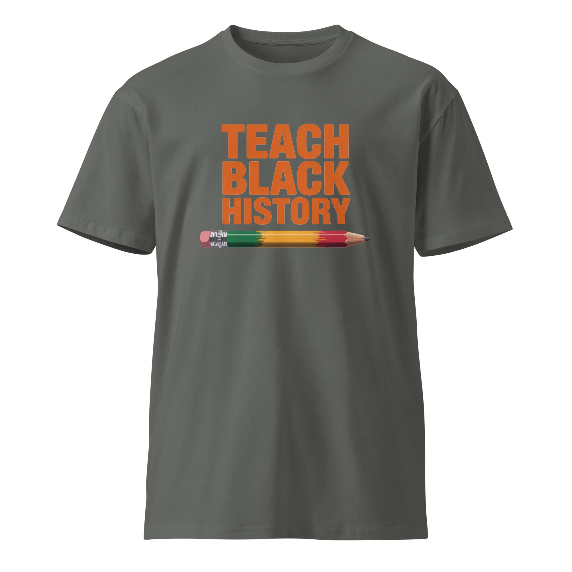 Teach Black History Teacher Pride Graphic Unisex Premium T-shirt | Gallory Hive