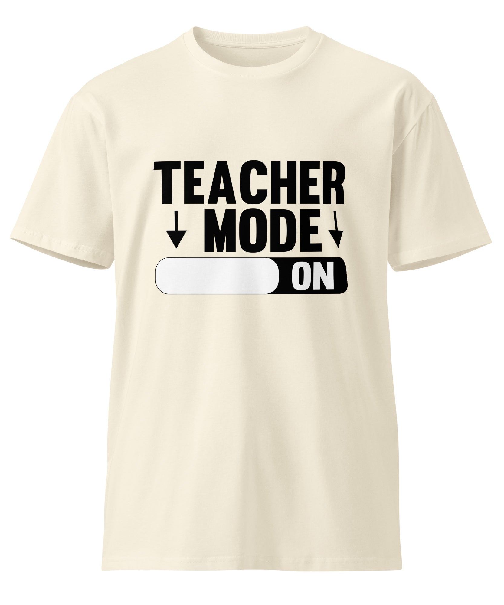 Teacher Mode On Graphic Premium Cotton T-Shirt | Gallory Hive