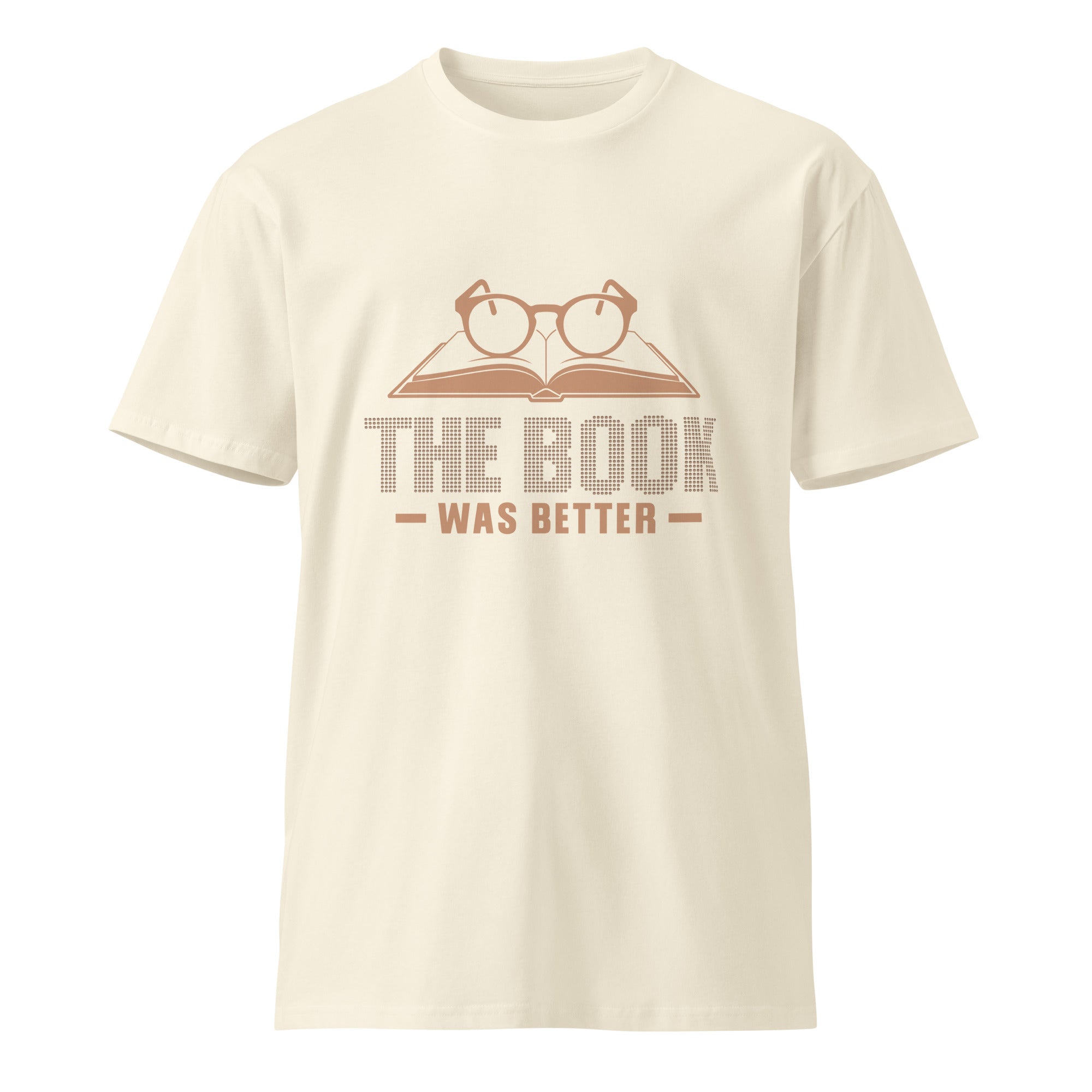 The Book Was Better Graphic Premium Cotton T-shirt | Gallory Hive