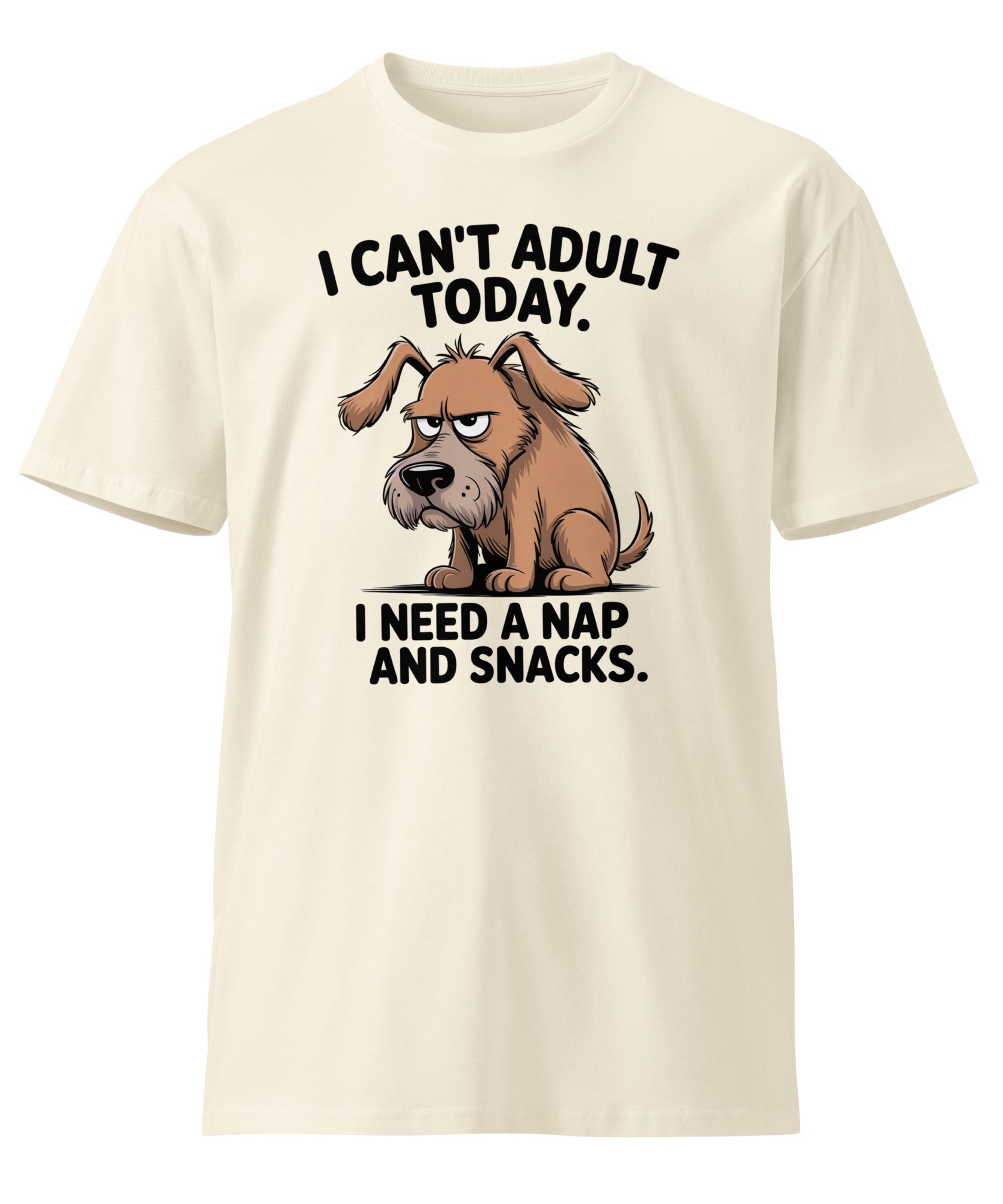 I Can't Adult Today Funny Dog Unisex Premium T-Shirt | Gallory Hive