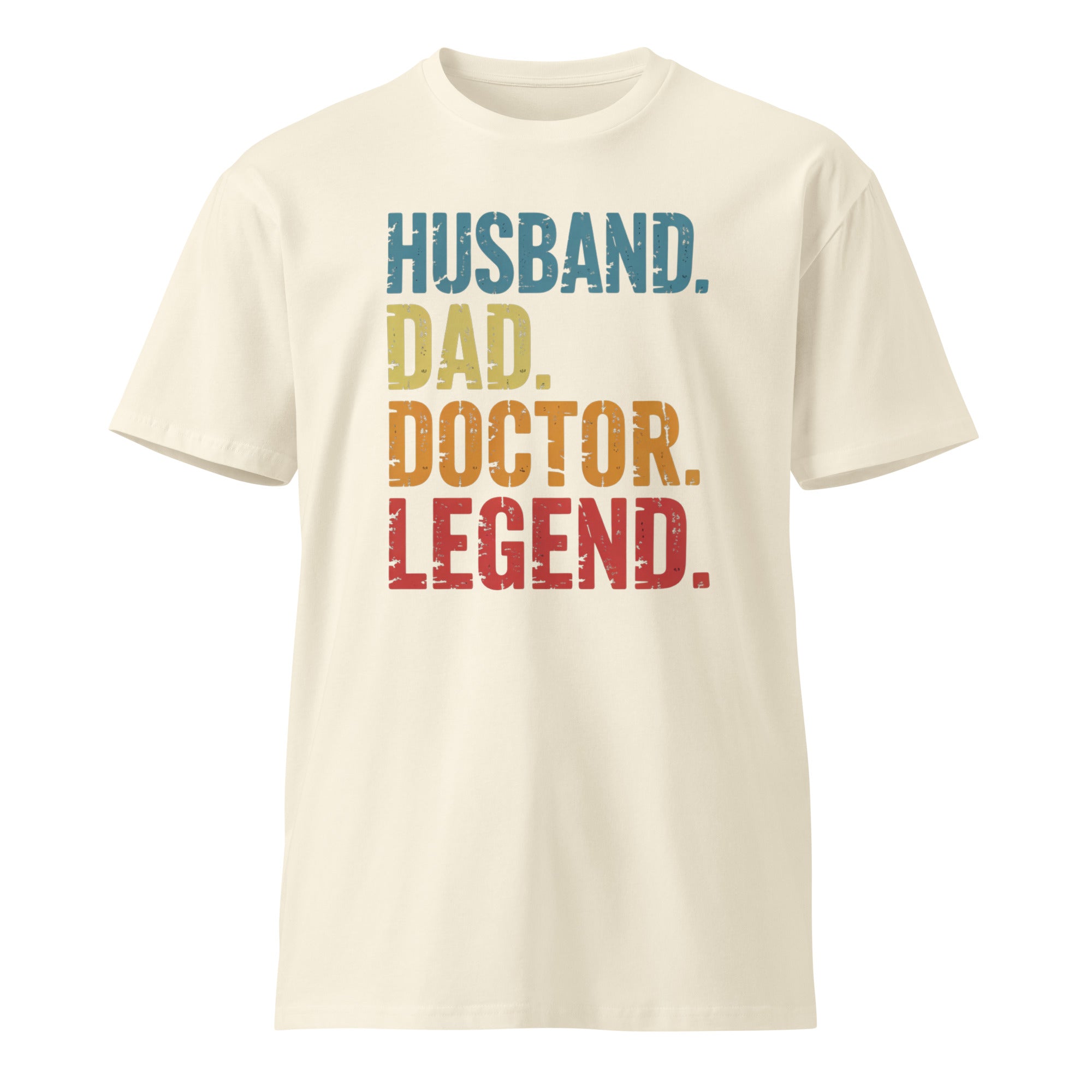 Husband Dad Doctor Legend Funny Doctor Unisex Premium T-Shirt | Gallory Hive