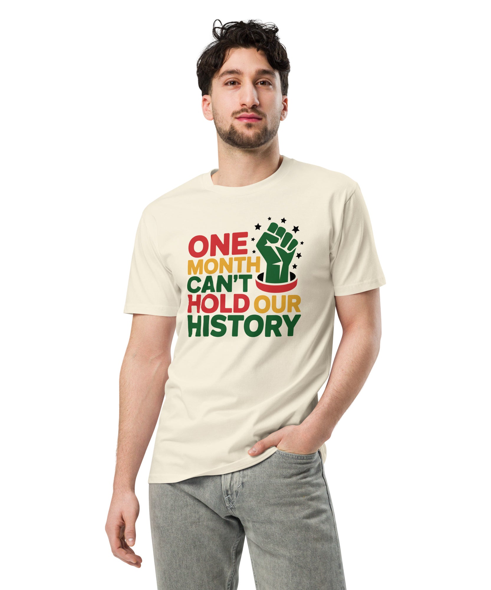 One Month Can't Hold Our History Black Pride Unisex Premium T-shirt | Gallory Hive