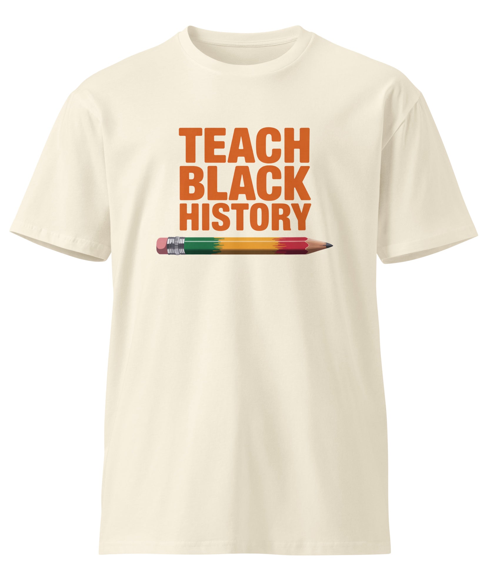 Teach Black History Teacher Pride Graphic Unisex Premium T-shirt | Gallory Hive