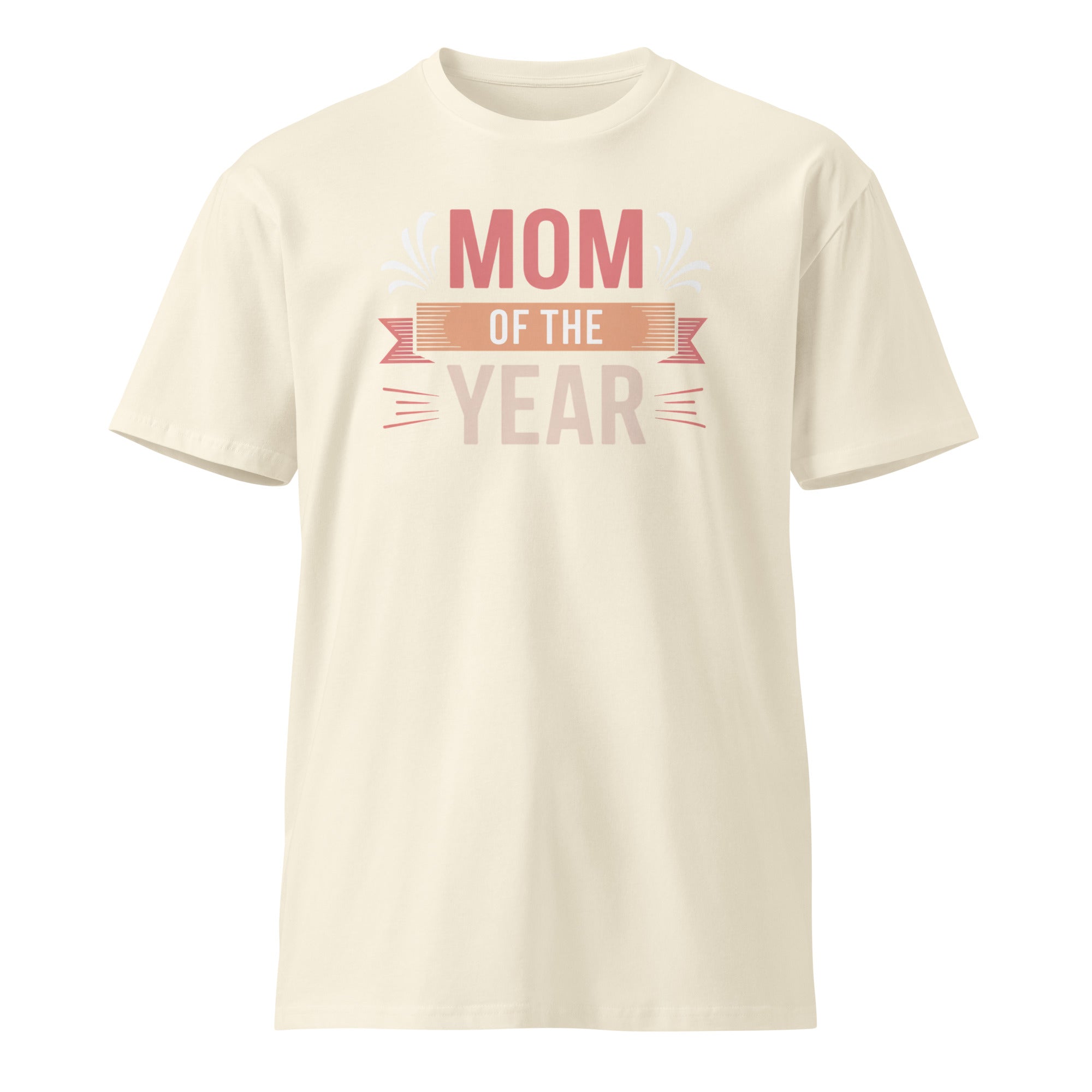 Mom of the Year Funny Mother's Day Premium T-shirt | Gallory Hive