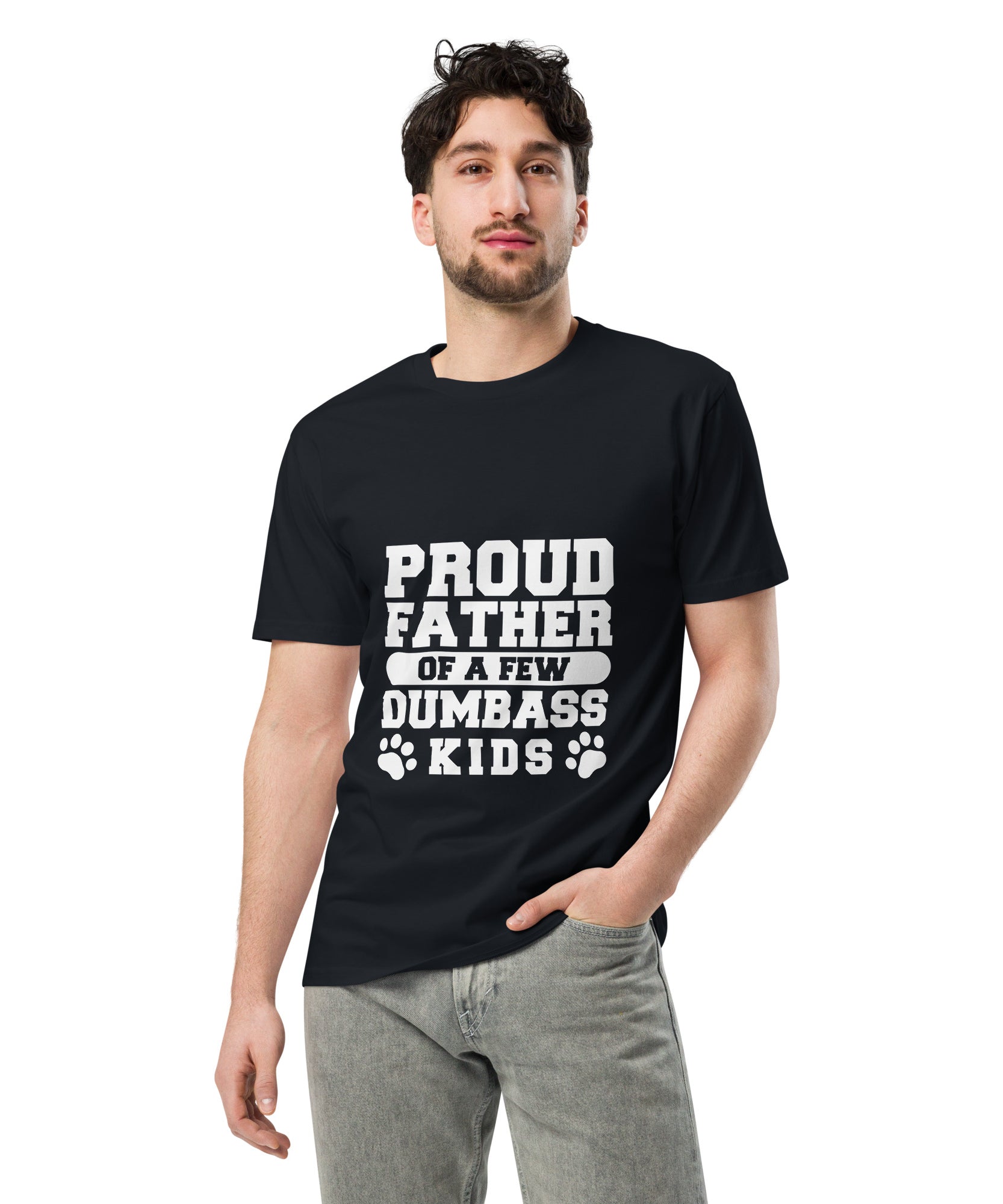Proud Father Funny Quote Premium Unisex T-Shirt | Gallory Hive