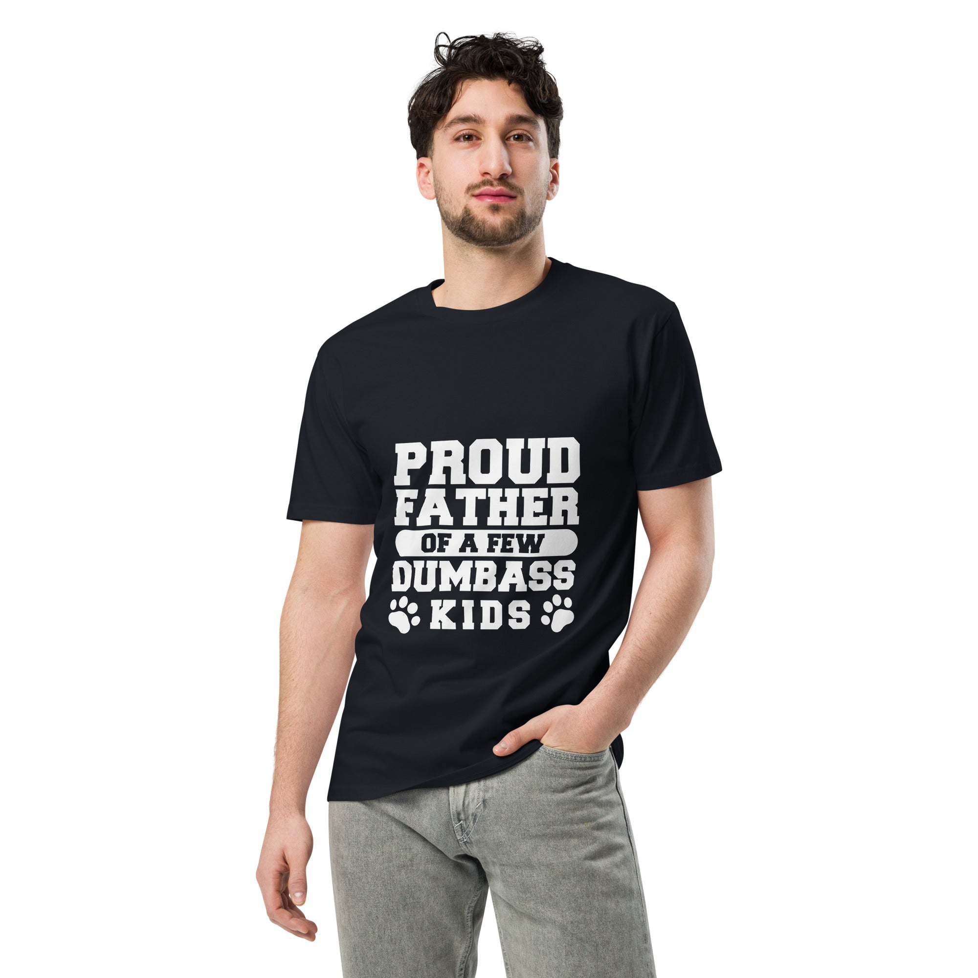 Proud Father Funny Quote Premium Unisex T-Shirt | Gallory Hive
