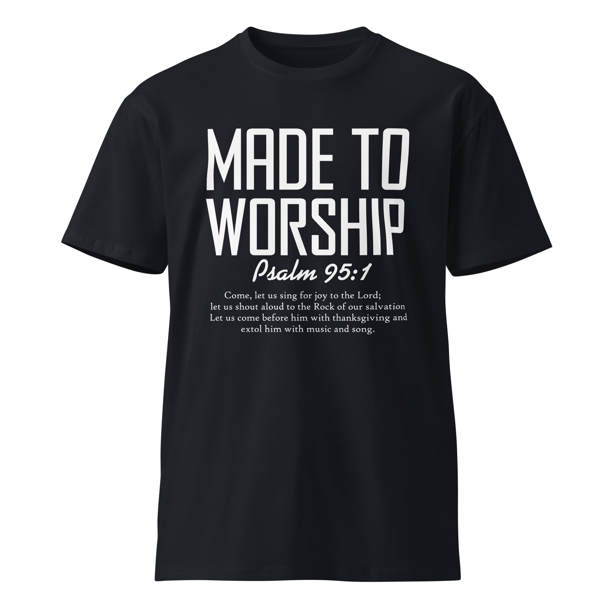 Made to Worship Inspirational Premium Cotton T-Shirt | Gallory Hive