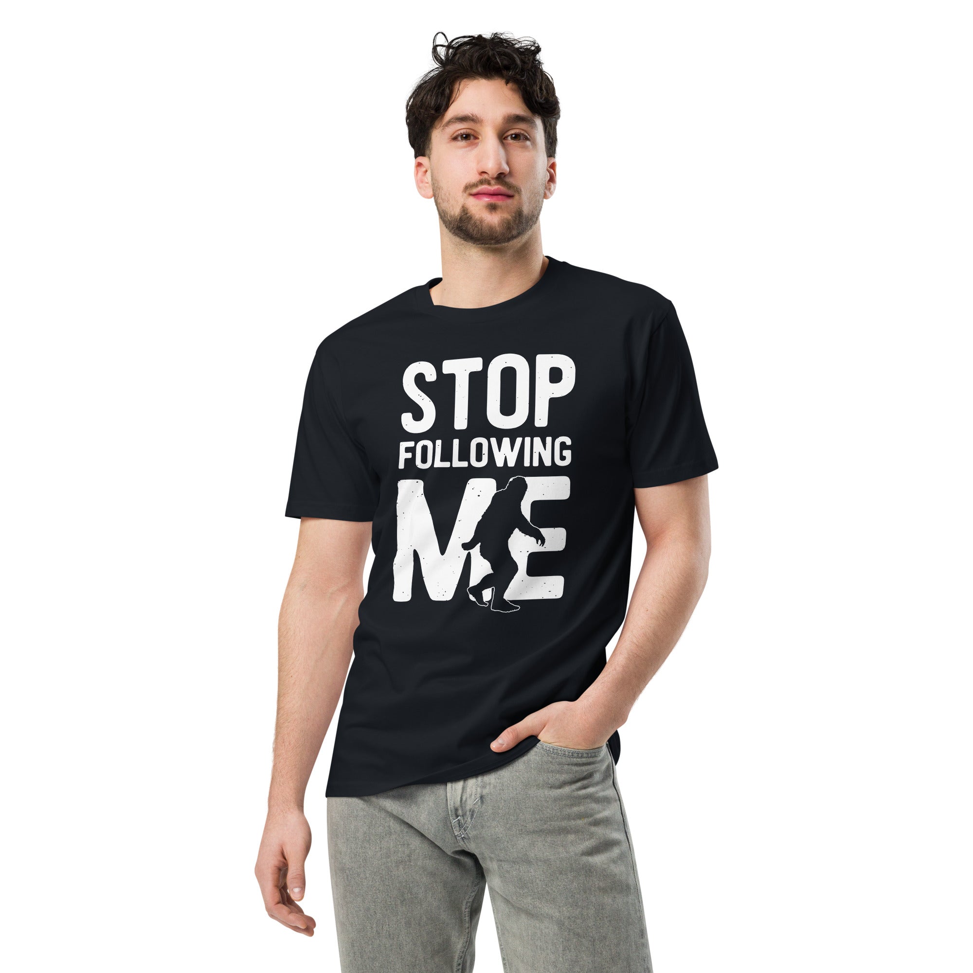 Stop Following Me Bigfoot Unisex Premium T-Shirt | Gallory Hive