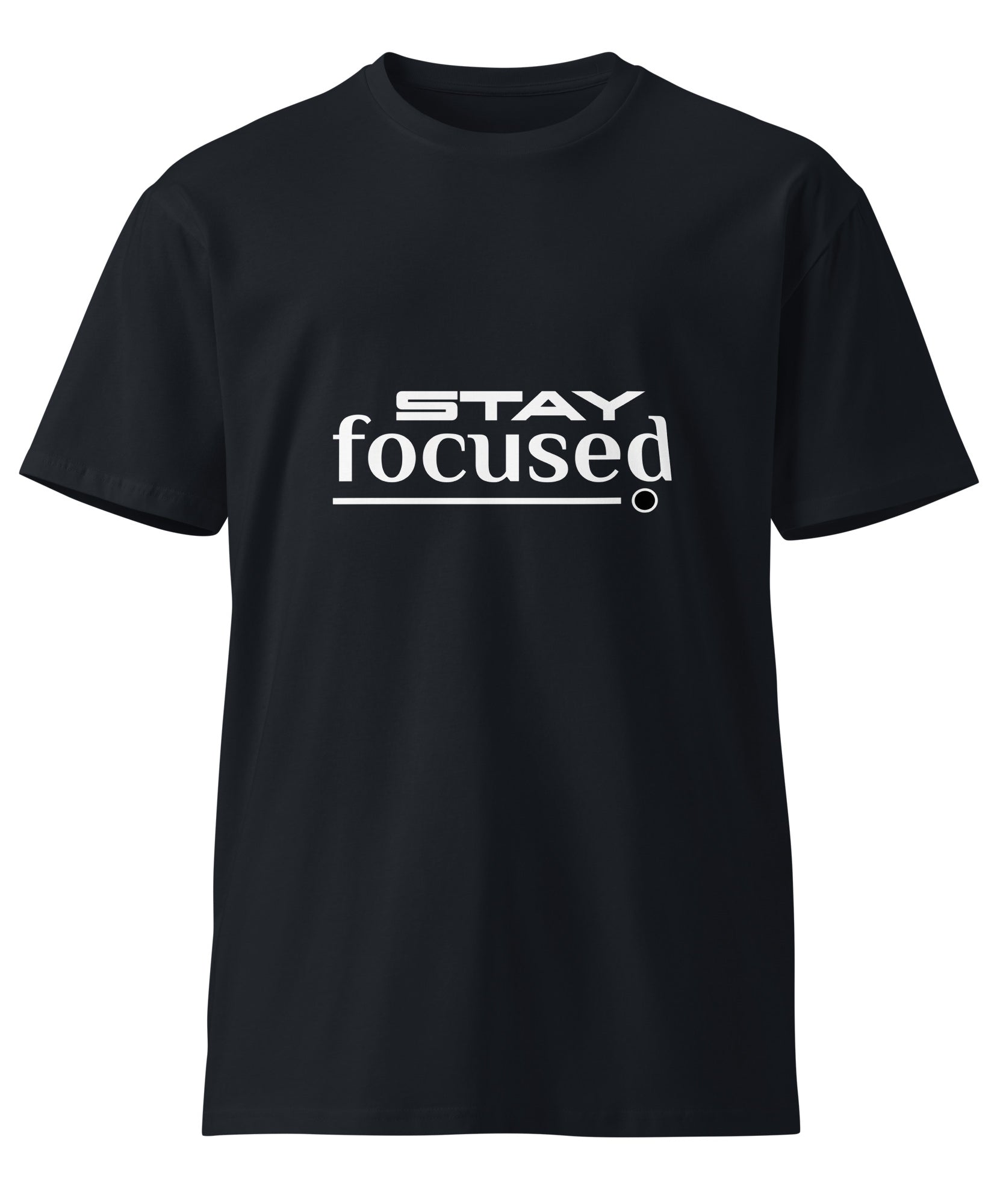 Stay Focused Unisex Premium Cotton T-Shirt | Gallory Hive