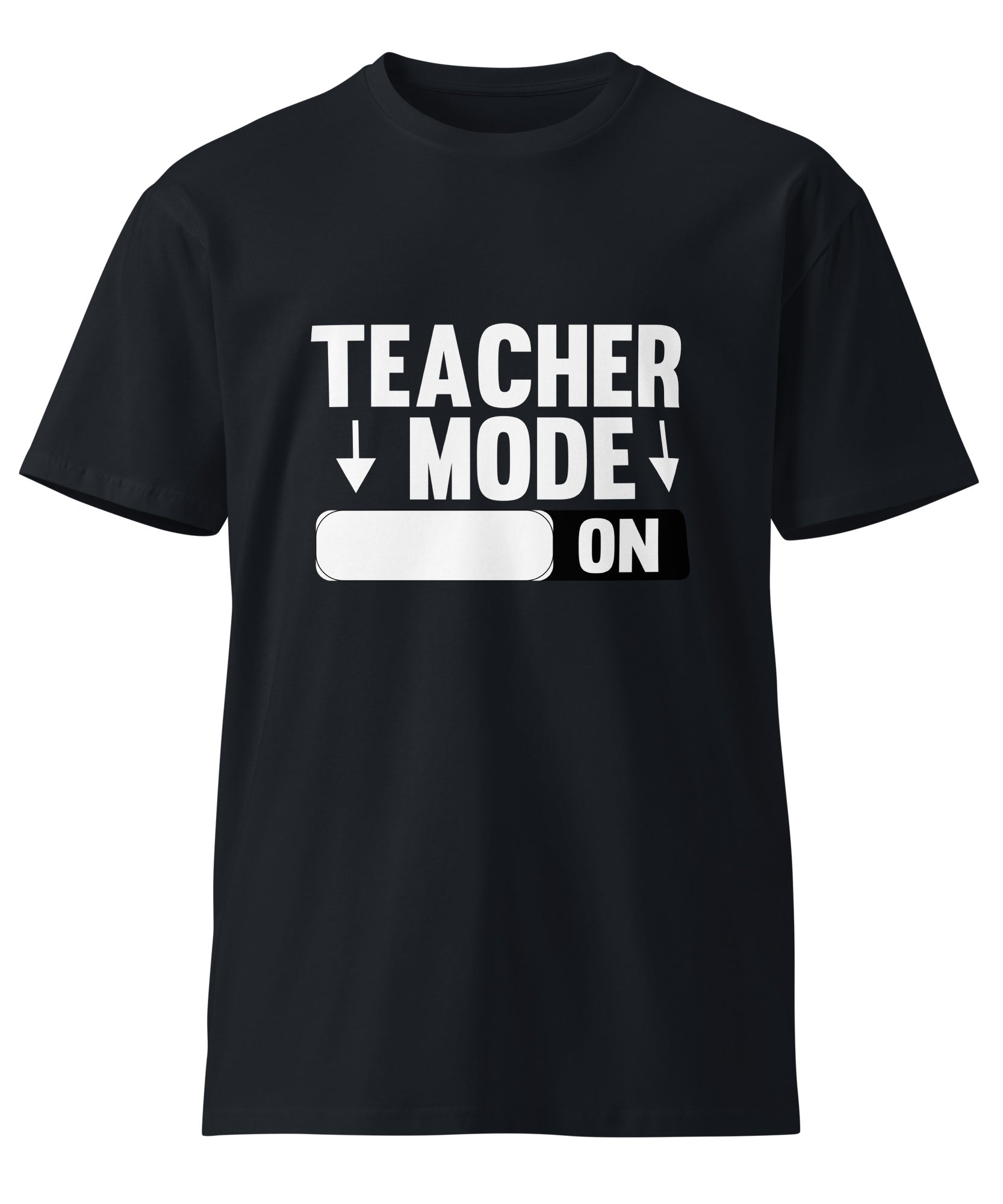 Teacher Mode On Graphic Premium Cotton T-Shirt | Gallory Hive