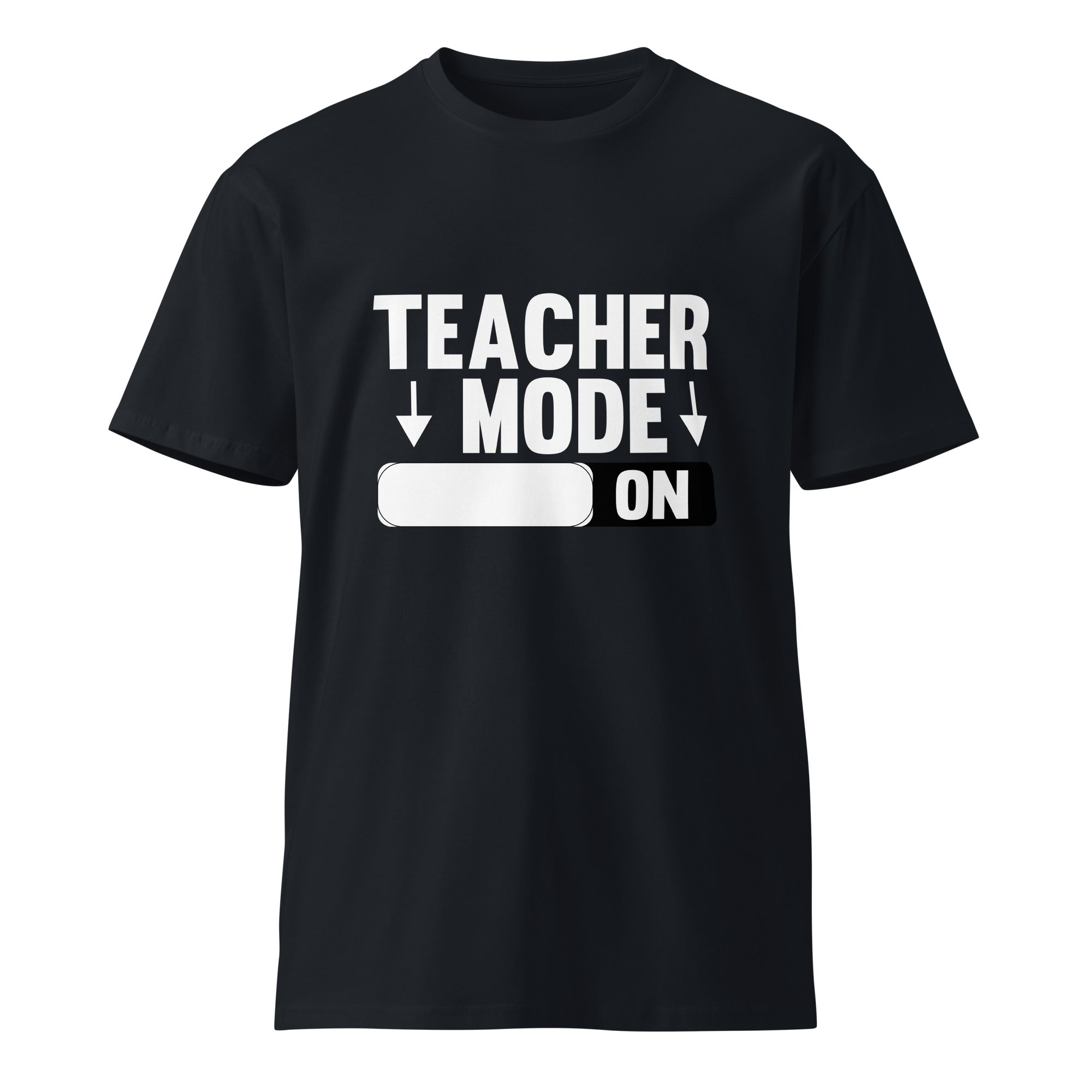 Teacher Mode On Graphic Premium Cotton T-Shirt | Gallory Hive