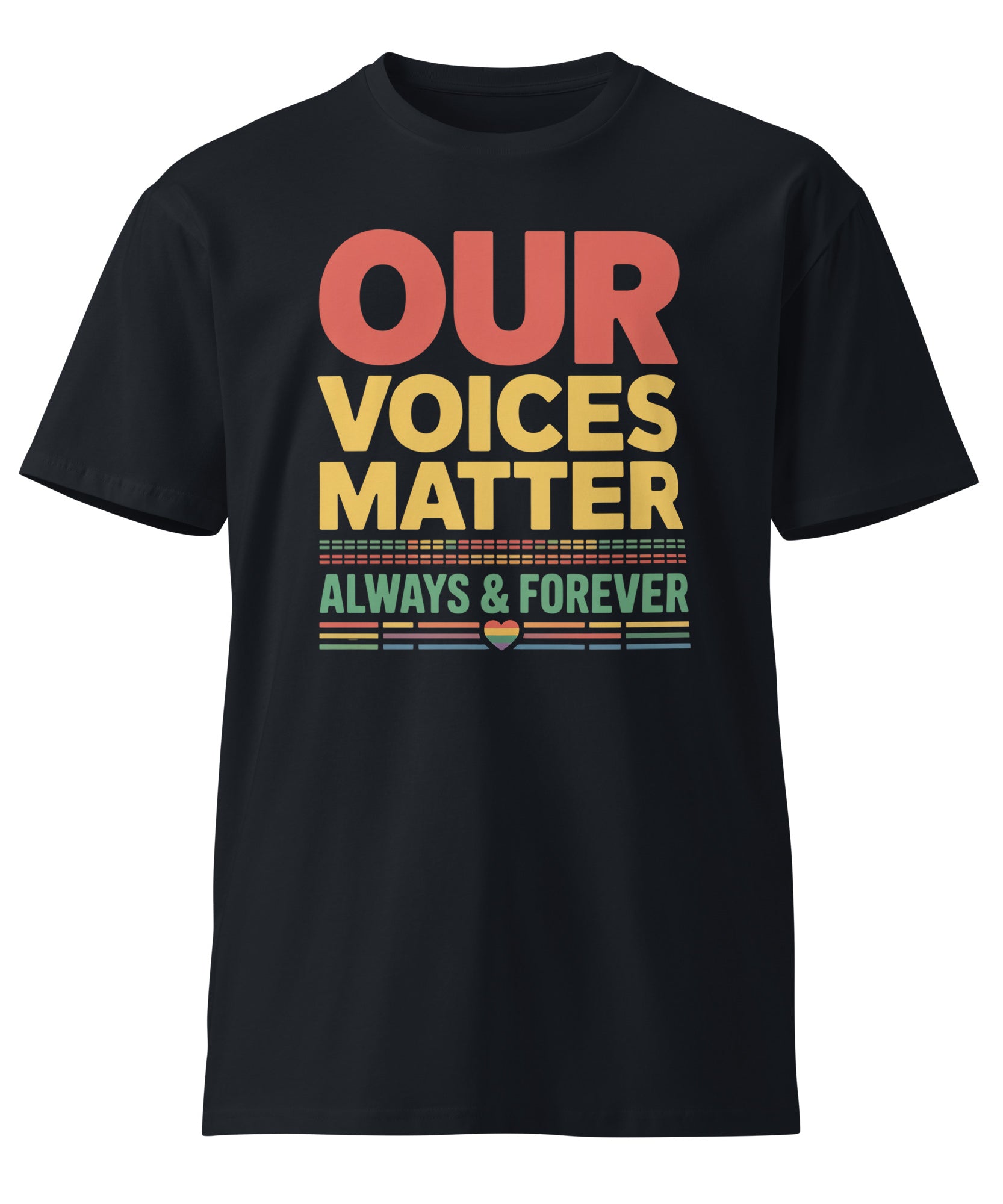 Our Voices Matter Always & Forever Pride Unisex Premium T-shirt | Gallory Hive
