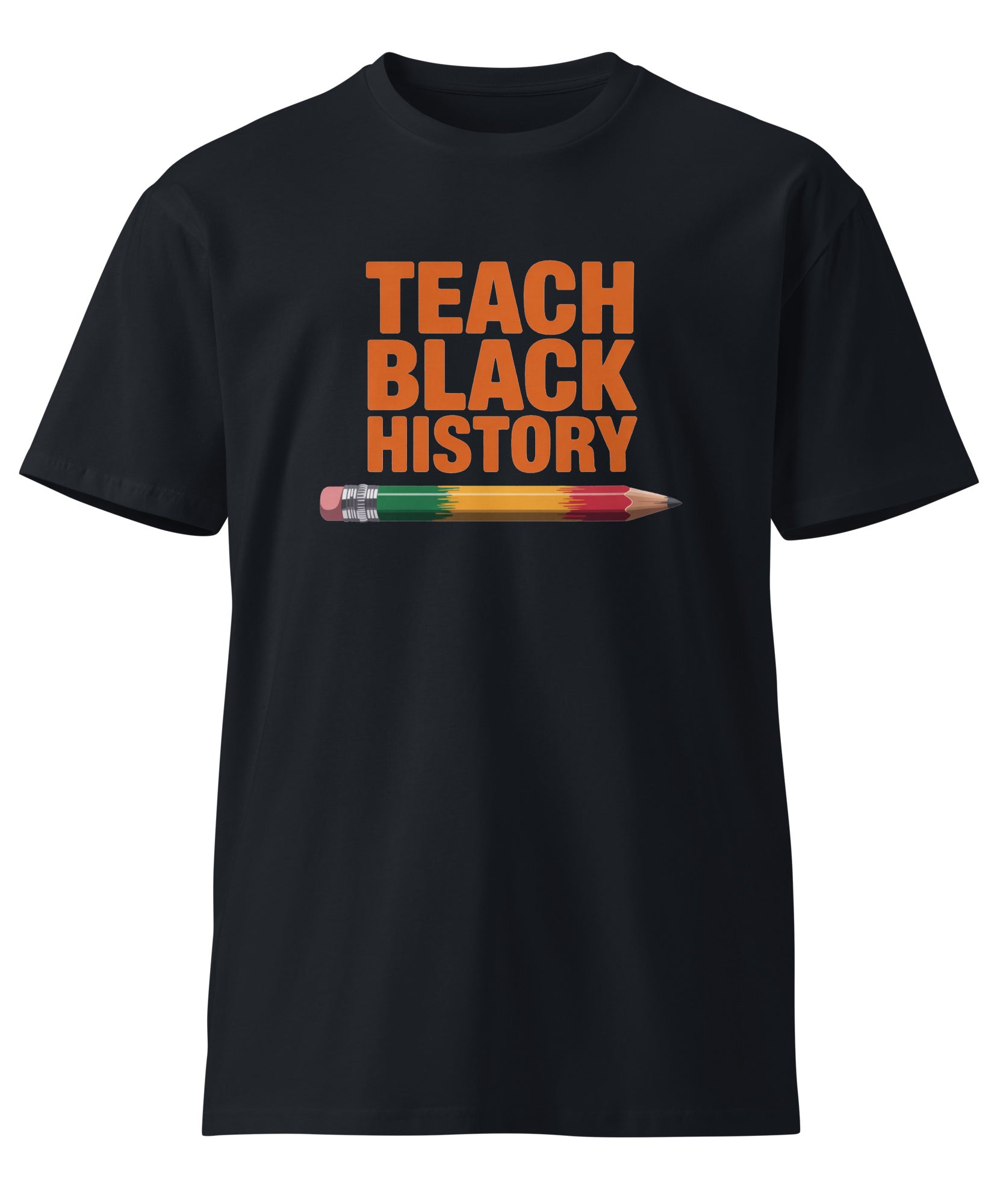 Teach Black History Teacher Pride Graphic Unisex Premium T-shirt | Gallory Hive