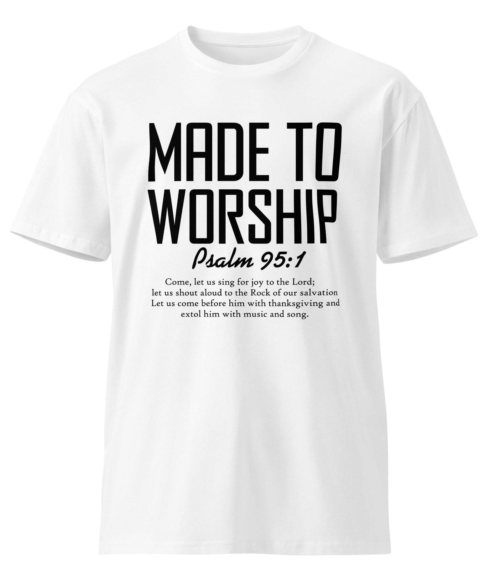 Made to Worship Inspirational Premium Cotton T-Shirt | Gallory Hive