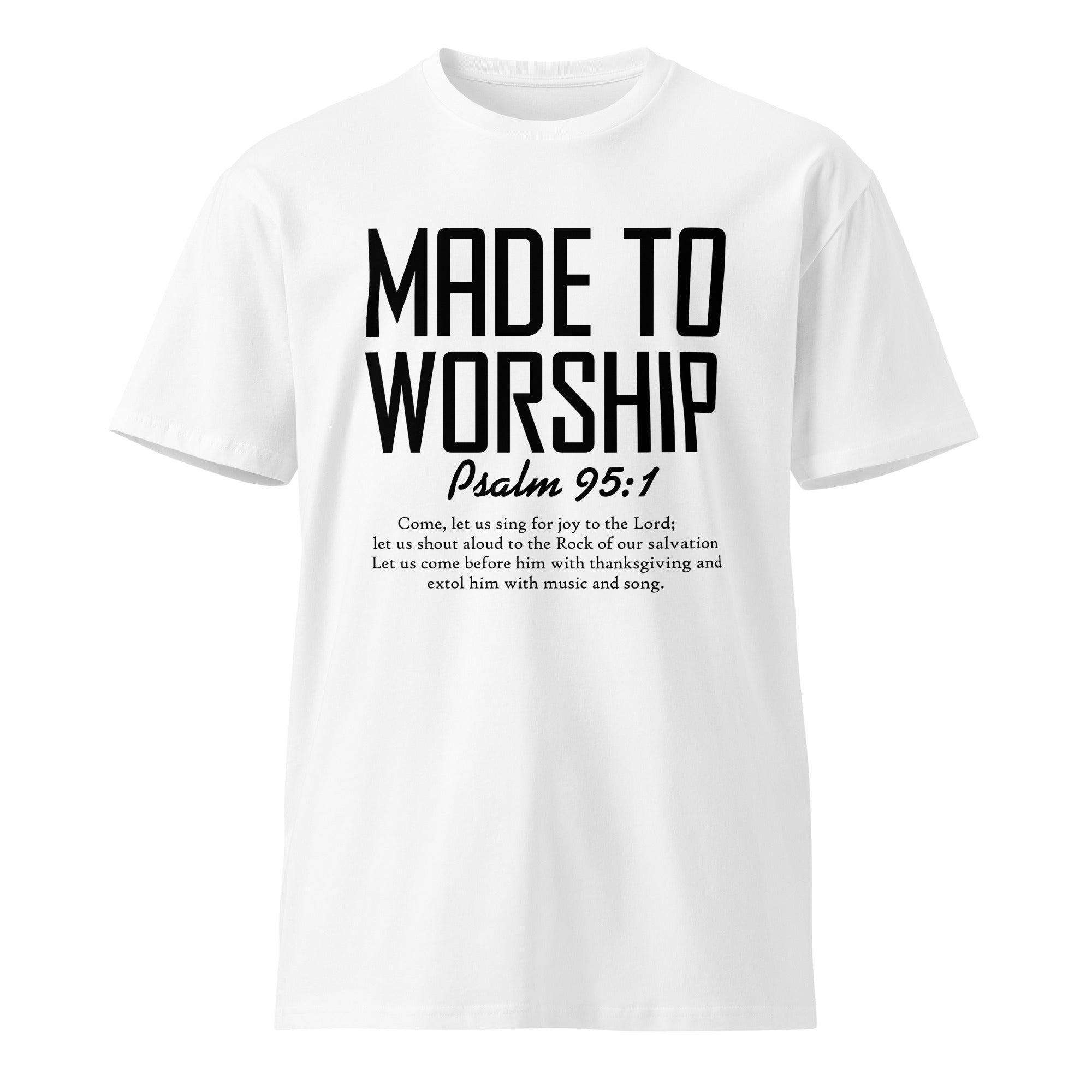 Made to Worship Inspirational Premium Cotton T-Shirt | Gallory Hive
