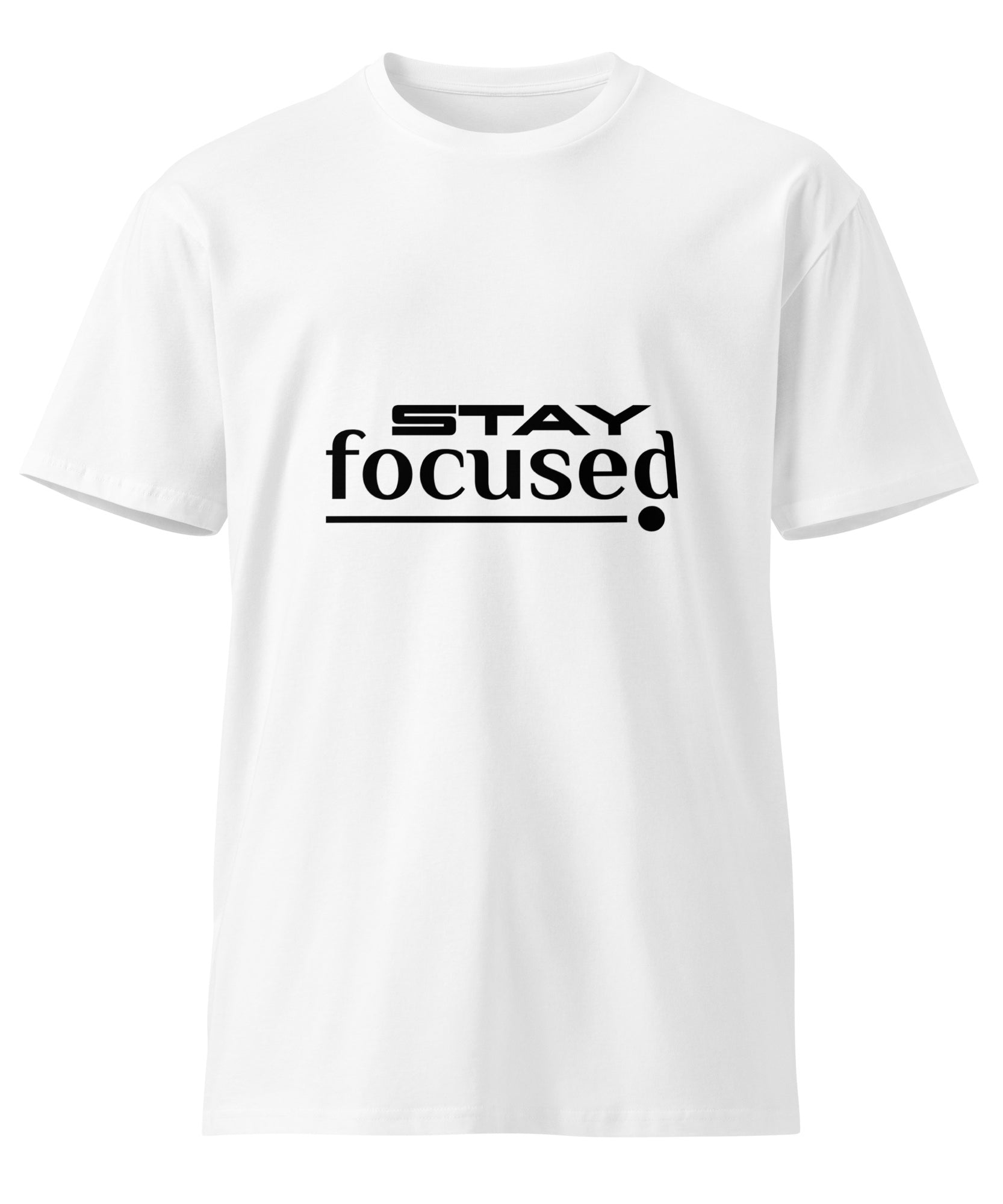 Stay Focused Unisex Premium Cotton T-Shirt | Gallory Hive