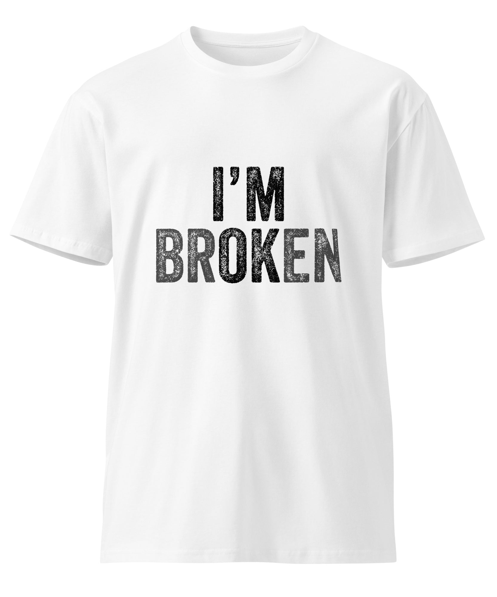 I’m Broken Typography Premium Cotton T-Shirt | Gallory Hive