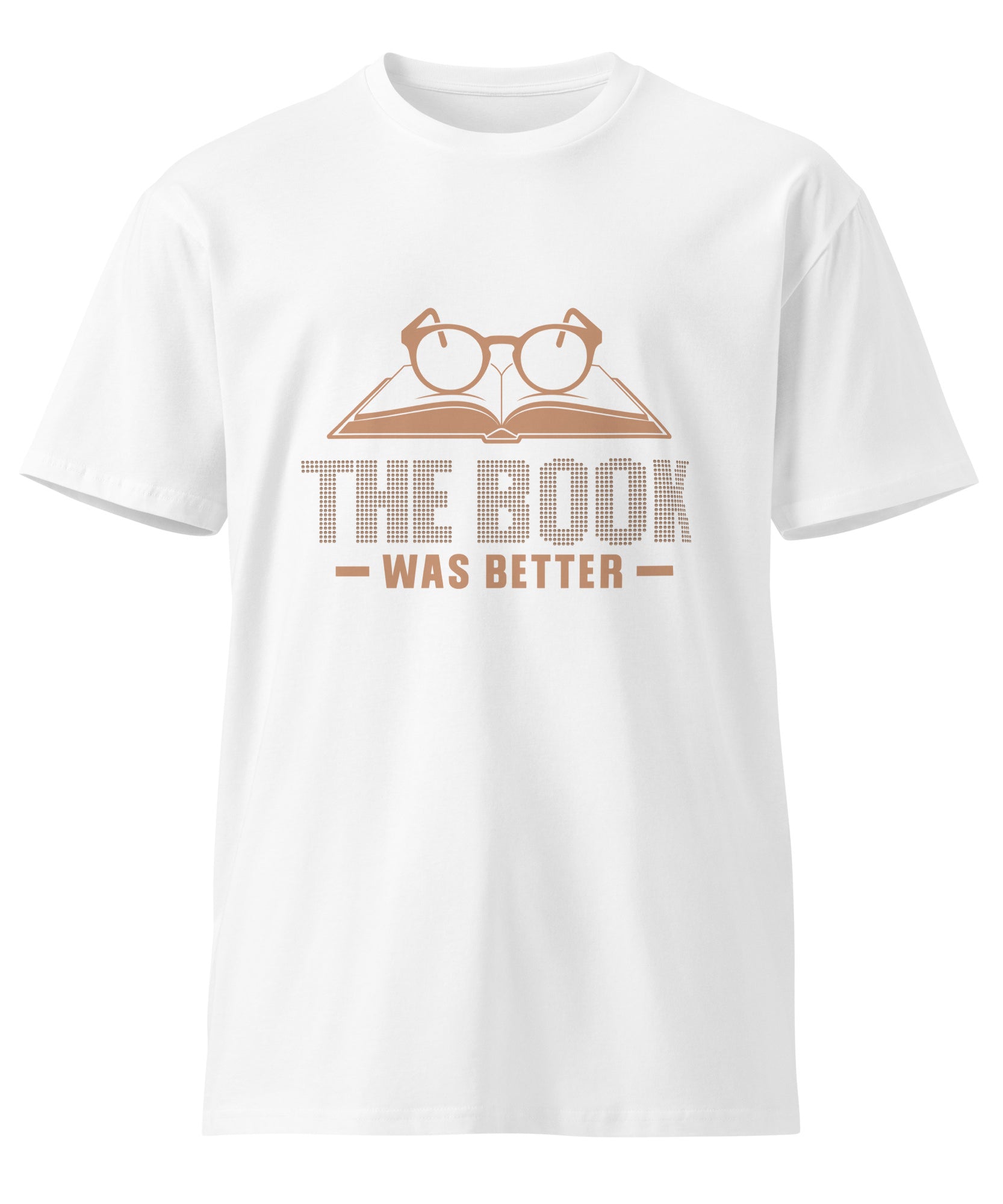 The Book Was Better Graphic Premium Cotton T-shirt | Gallory Hive